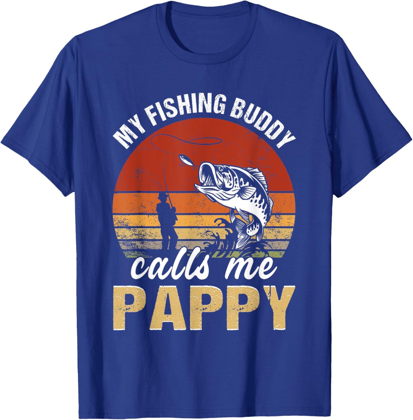 Vintage My Fishing Buddy Calls Me Pappy Family Fathers Day T-Shirt - T-Shirt | Royal