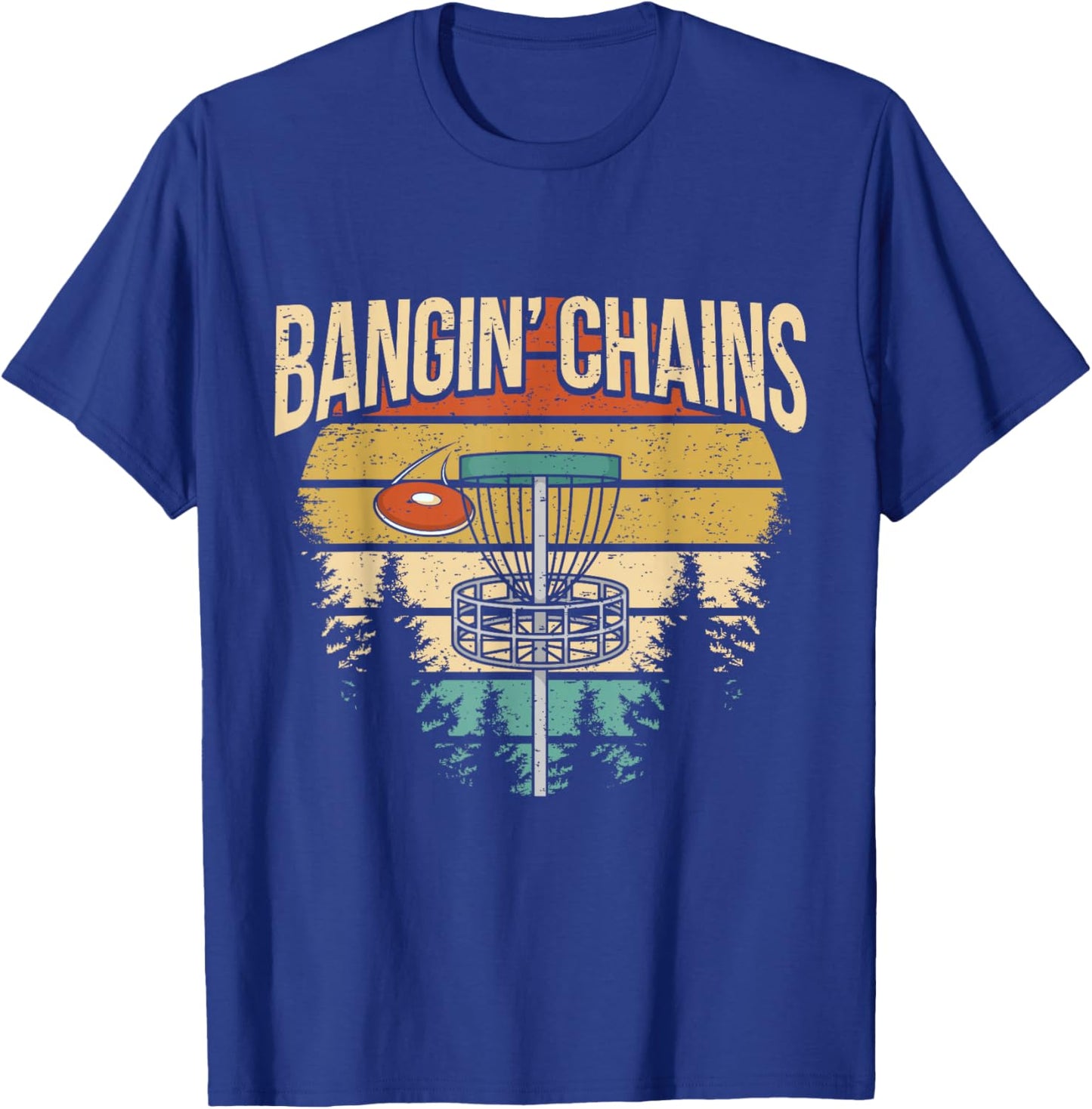 Funny Frisbee Golf Saying I Chains Banging T-Shirt - T-Shirt | Royal