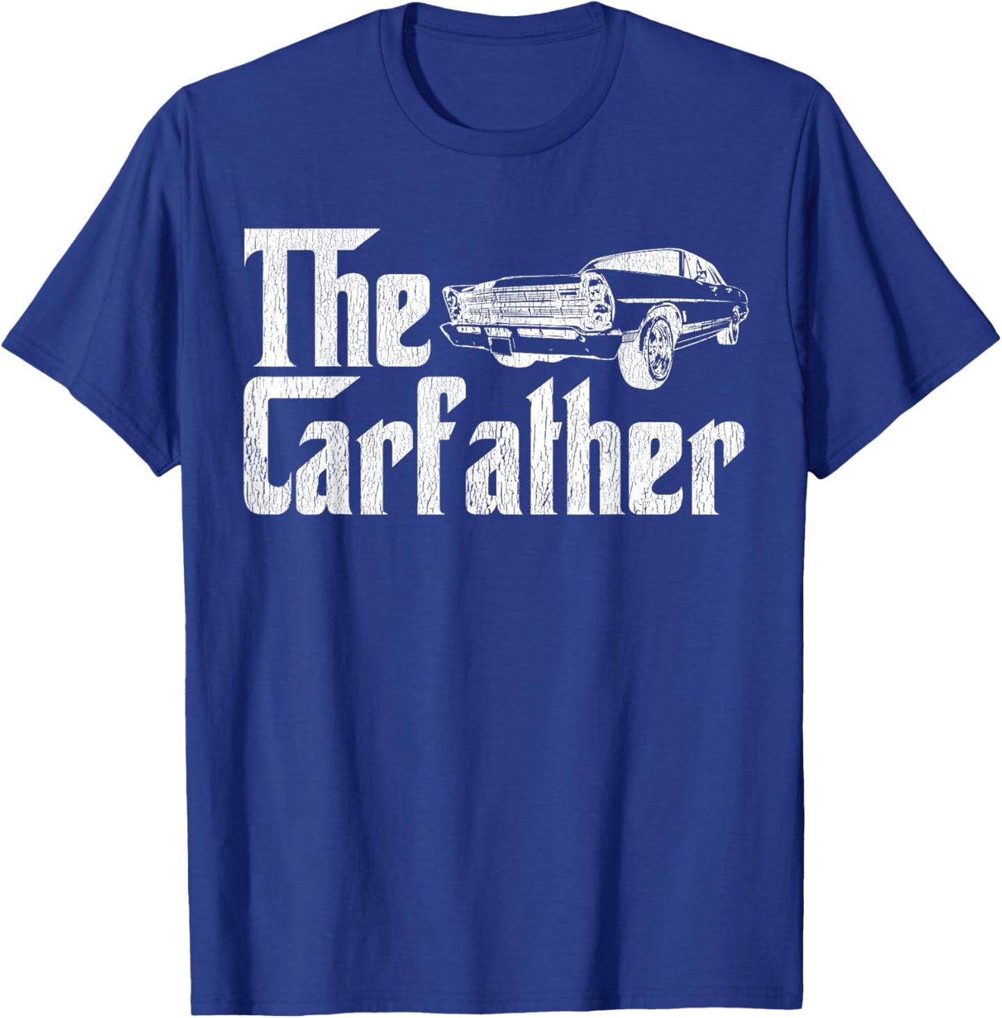 The Carfather Car Father Dad Car Lover Distressed T-Shirt - T-Shirt | Royal