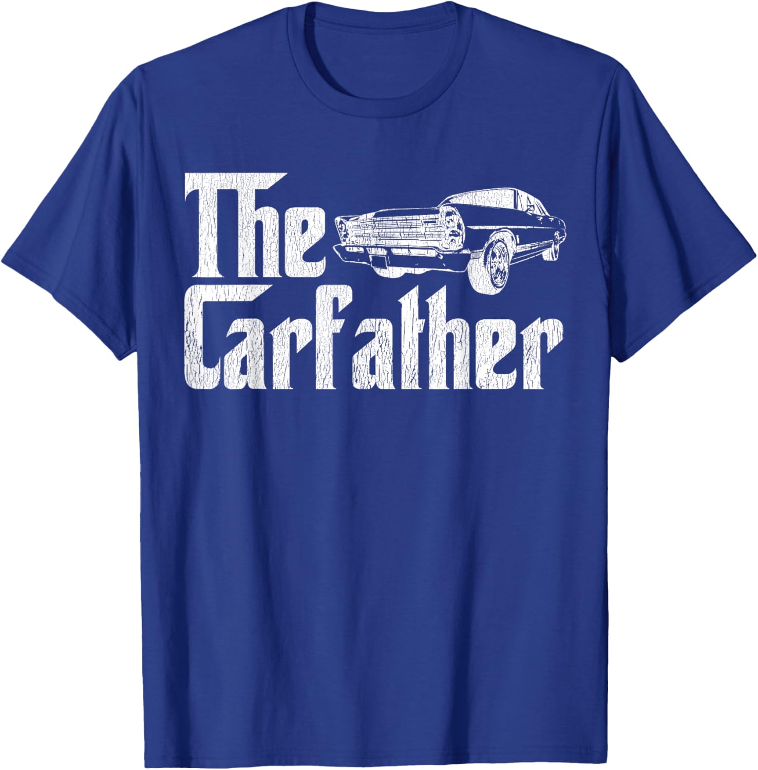 The Carfather Car Father Dad Car Lover Distressed T-Shirt - T-Shirt | Royal