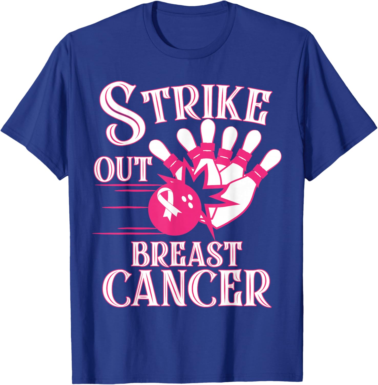 Breast Cancer Awareness - Bowling Strike Out Pink Ribbon T-Shirt - T-Shirt | Royal