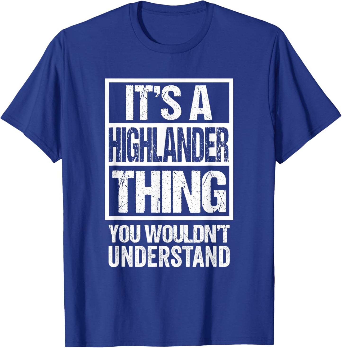 Funny Highlander Quote It's A Highlander Thing Cat Lover T-Shirt - T-Shirt | Royal