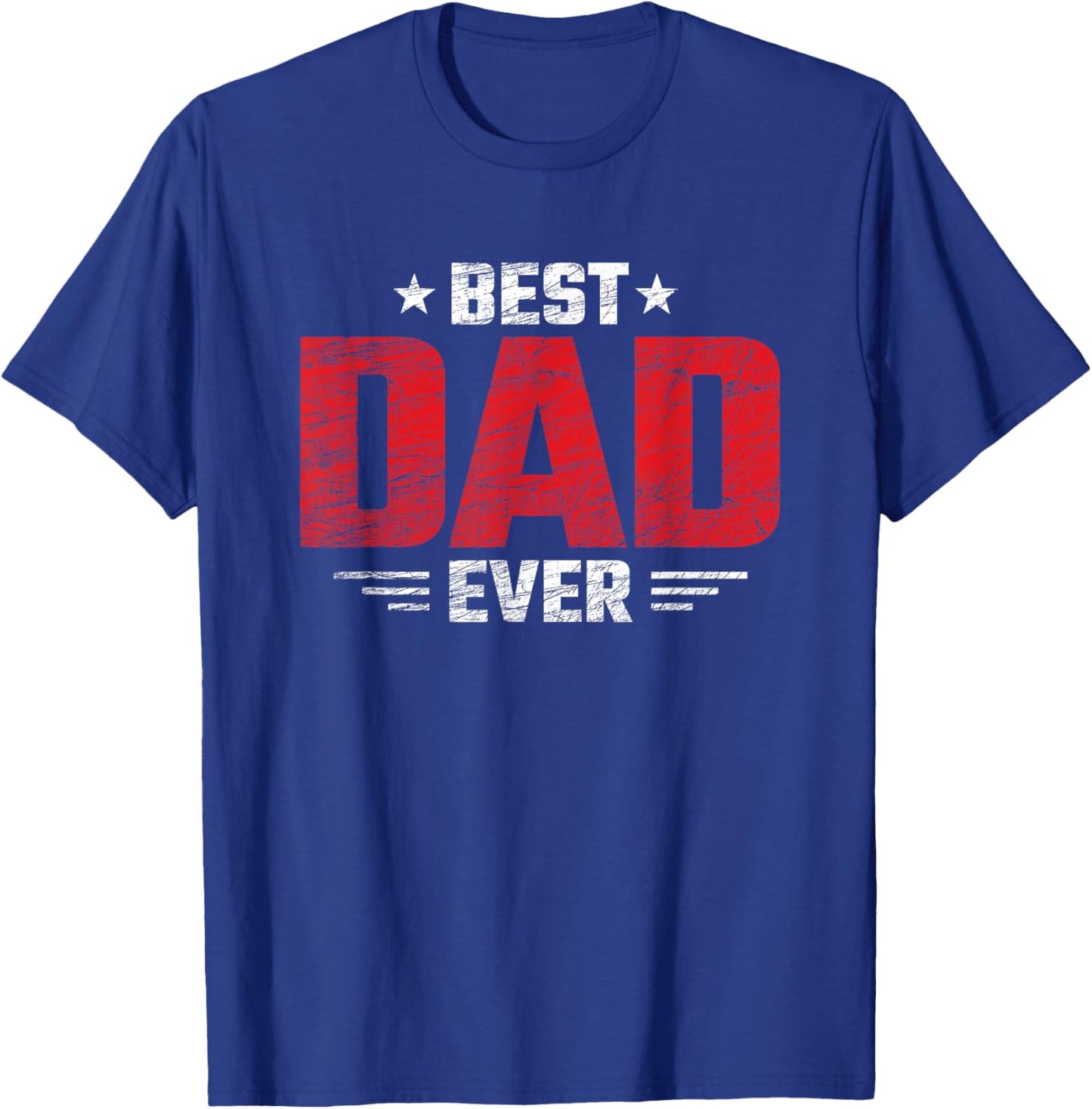 Best Dad - Best Father - Stars & Stripes - Best Dad Ever T-Shirt - T-Shirt | Royal