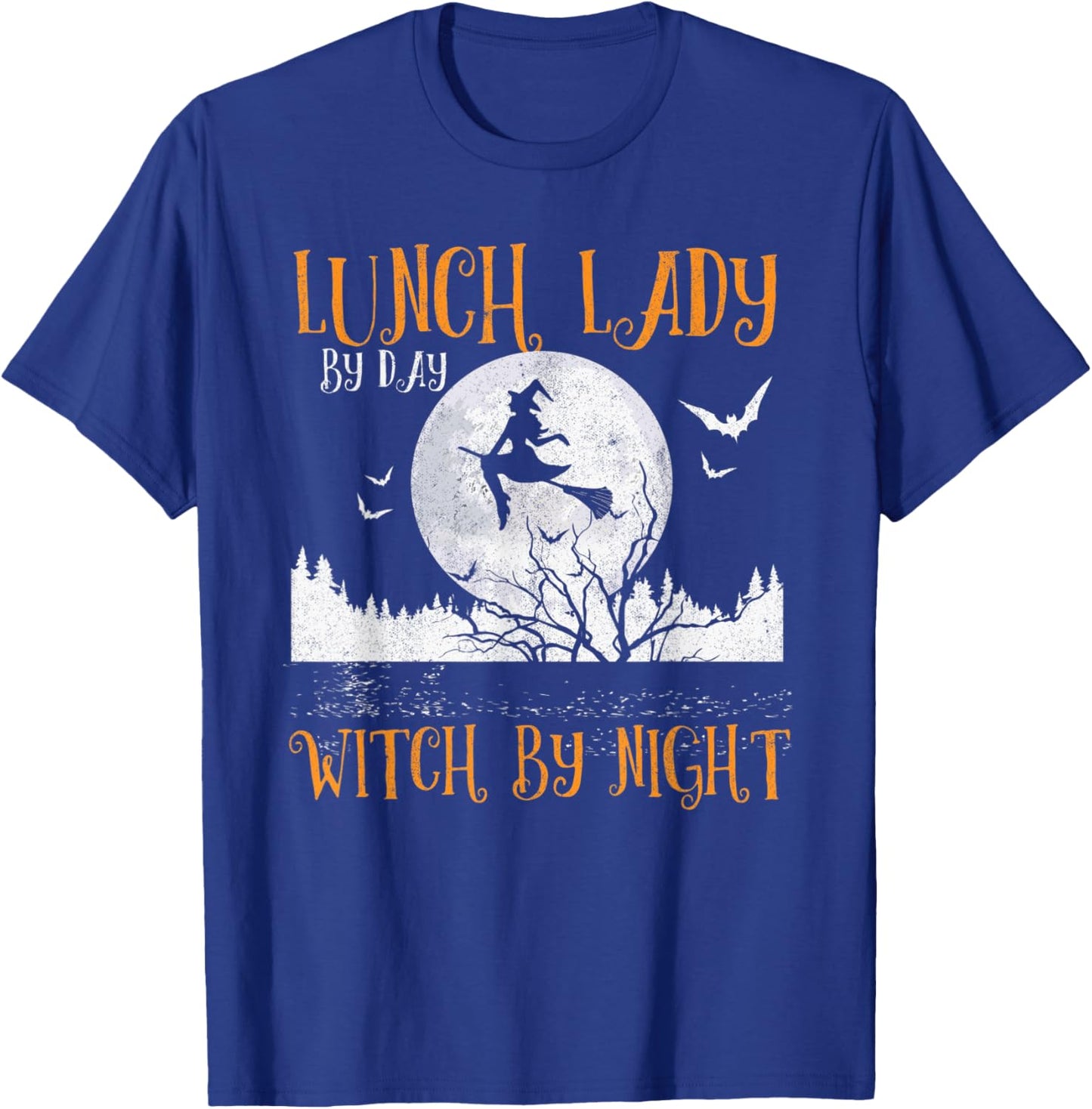 Lunch Lady By Day Witch By Night Women Halloween T-Shirt - T-Shirt | Royal