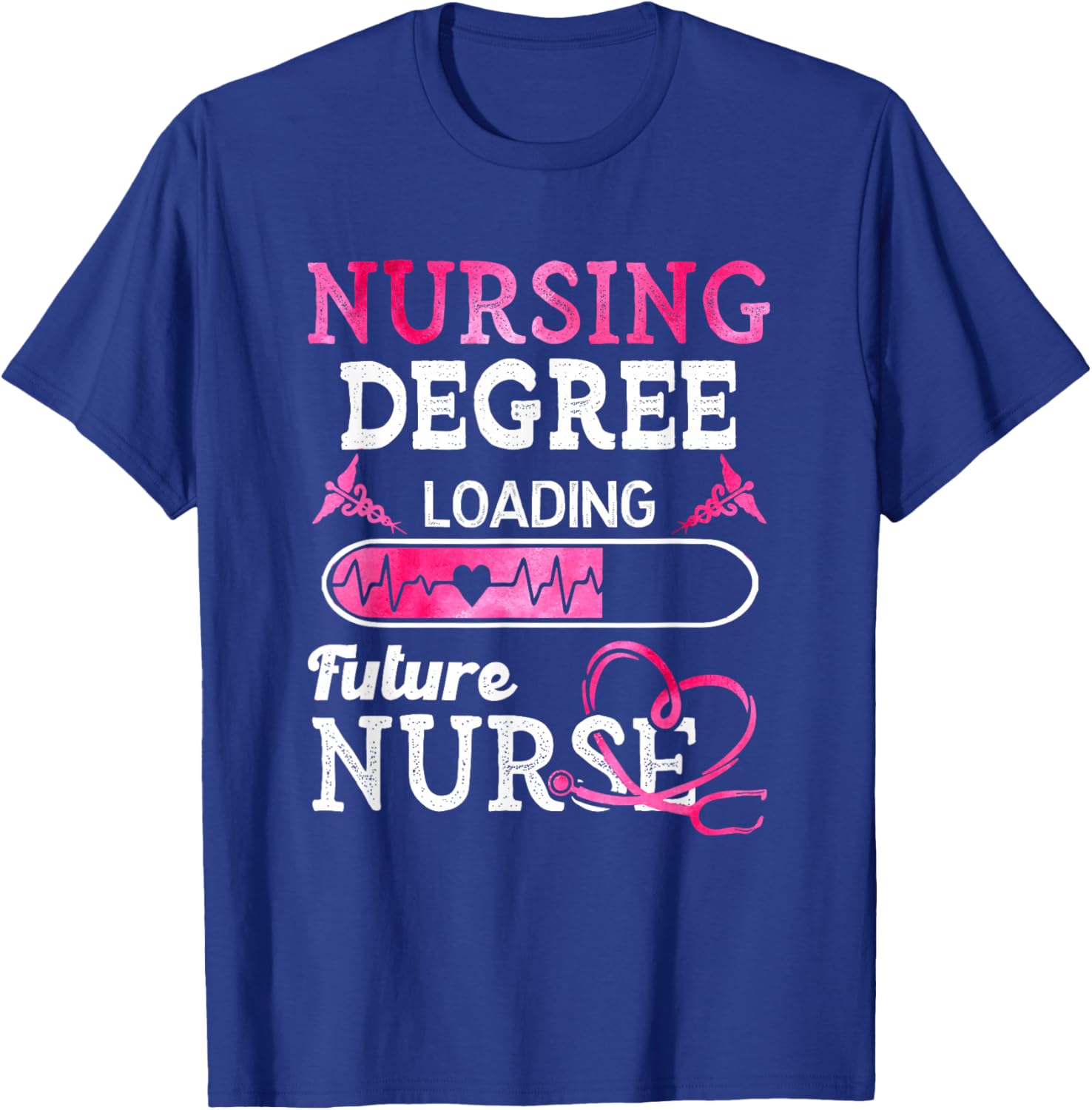 Nursing Degree Loading Future Nurse Profession T-Shirt - T-Shirt | Royal