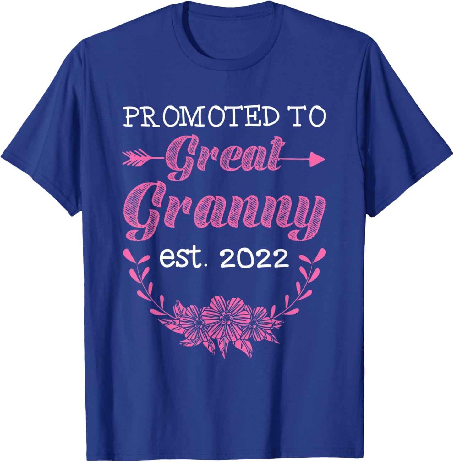 Flower New Grandma Grandparent Promoted To Great Granny 2022 T-Shirt - T-Shirt | Royal
