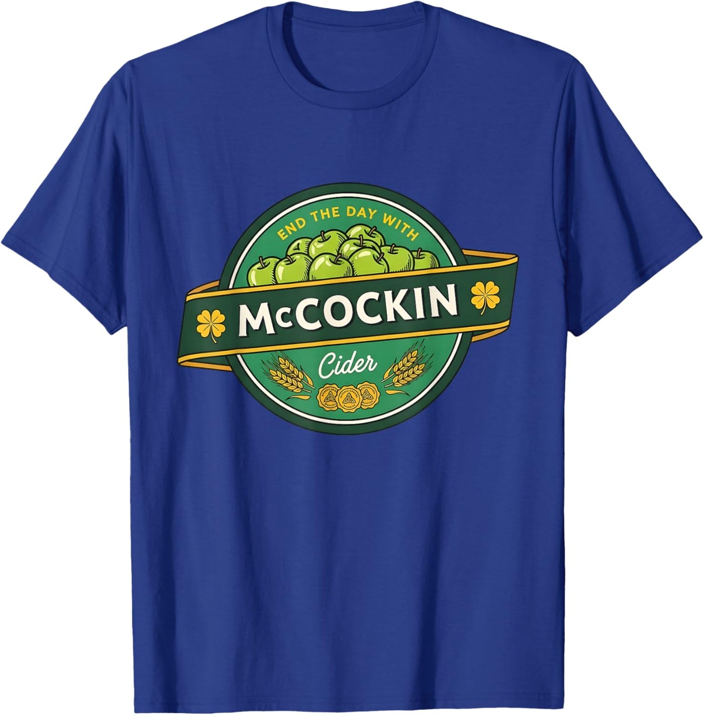 St Patrick’s Day McCockin Cider Funny Adult Humor for Men T-Shirt - T-Shirt | Royal