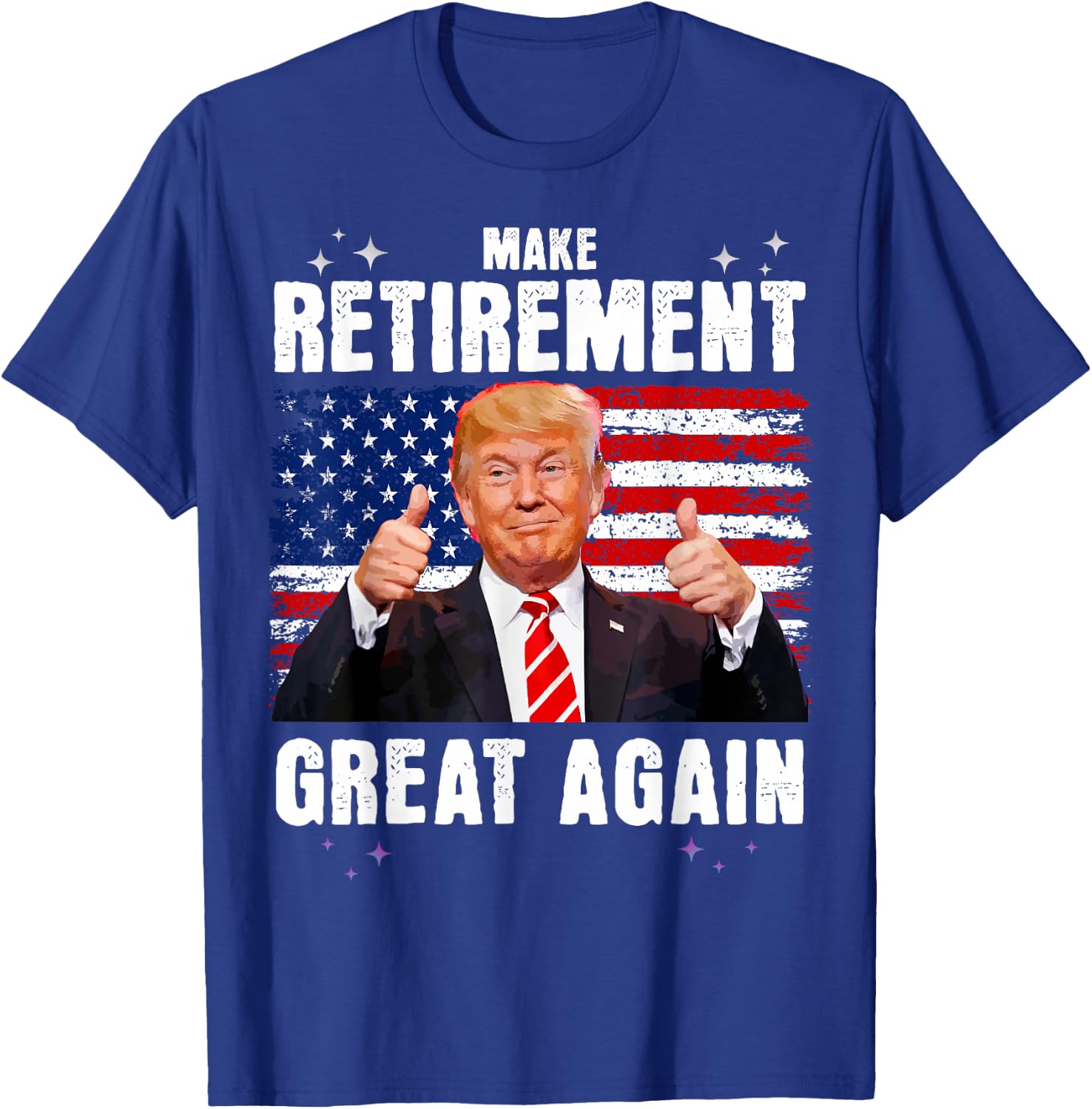 Retired 2025 Retirement 2025 Retiring 2025 Trump Great Again T-Shirt - T-Shirt | Royal