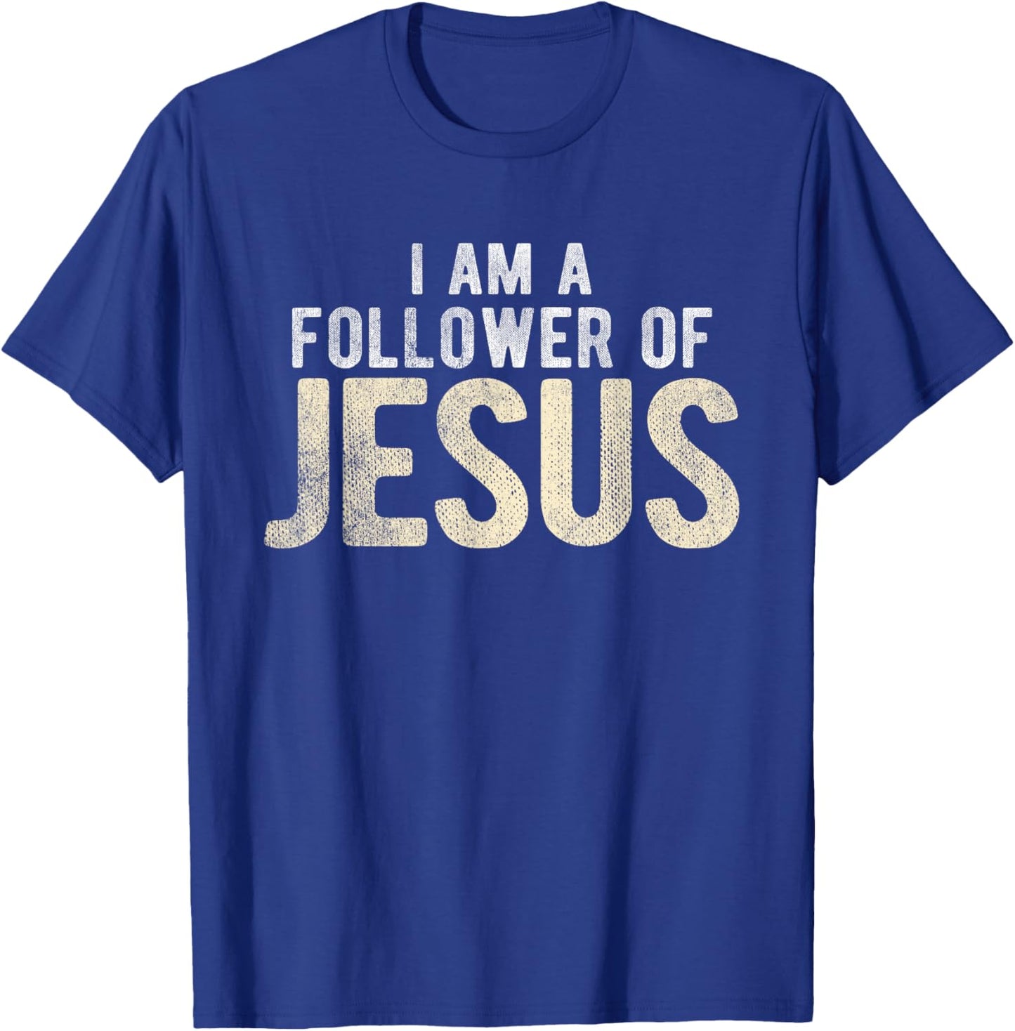 Christian Religious I Am A Follower Of Jesus T-Shirt - T-Shirt | Royal