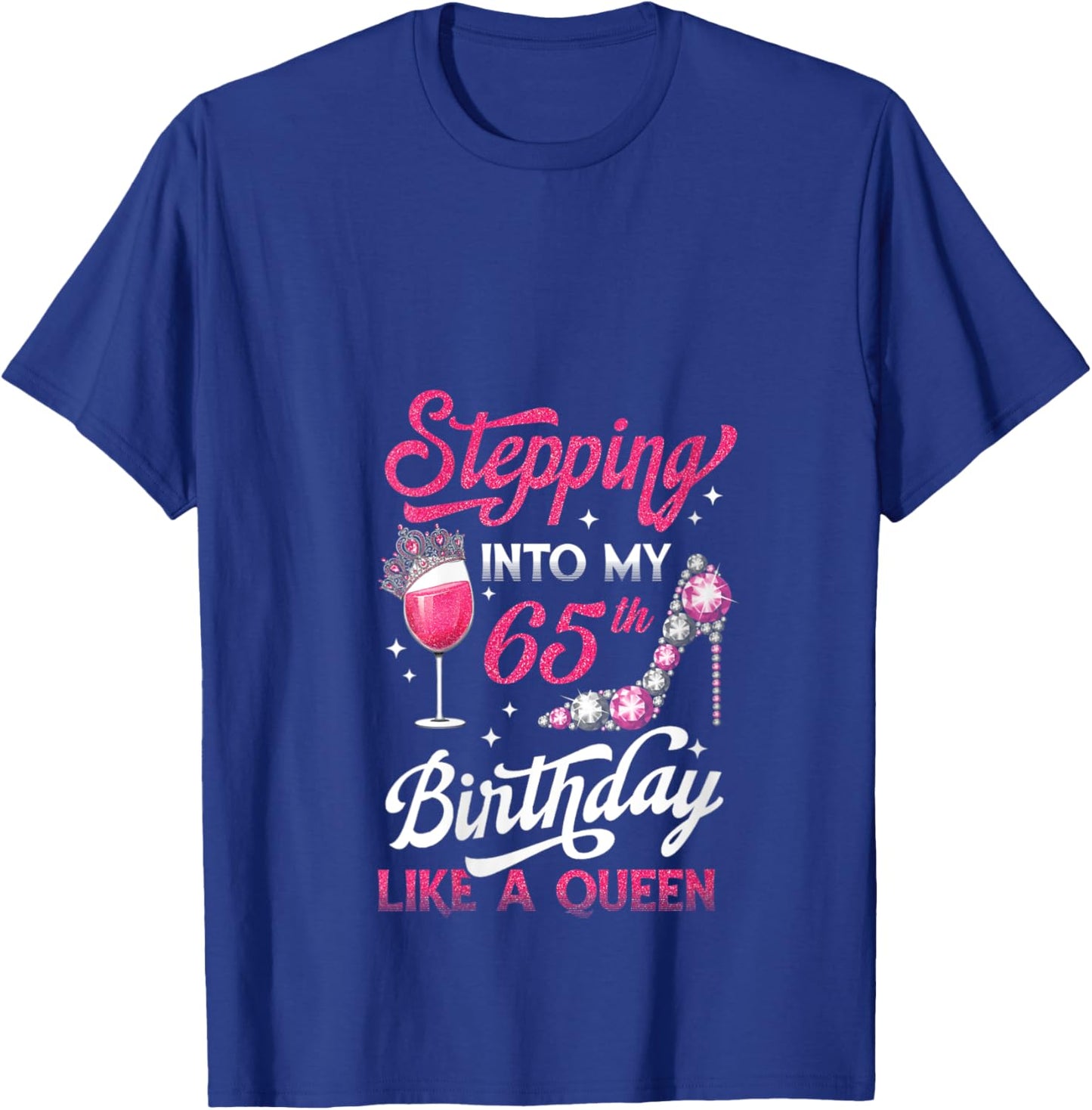 Stepping Into My 65th Birthday Like A Queen Pink Wine Glass V-Neck T-Shirt - T-Shirt | Royal