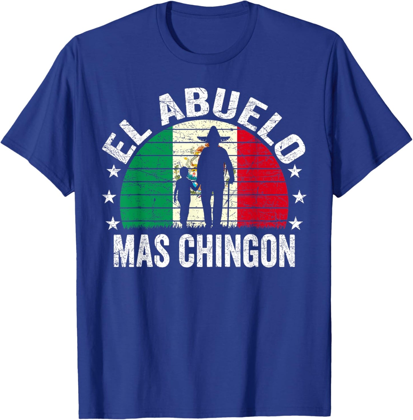 El Abuelo Mas Chingon Mexican Grandpa Cinco De Mayo Flag T-Shirt - T-Shirt | Royal
