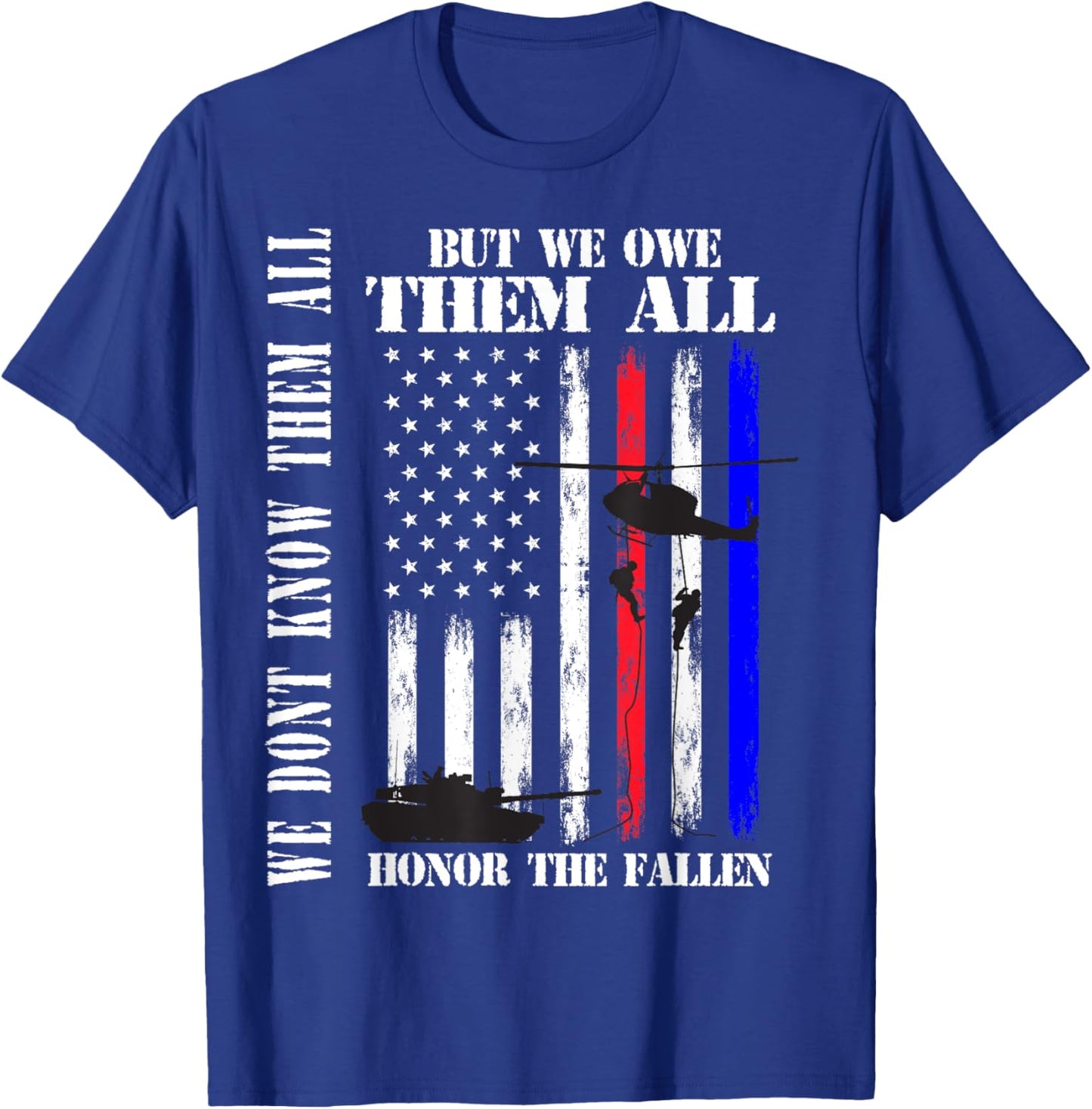 We Don't Know Them All But We Owe Them All Memorial Day Flag T-Shirt - T-Shirt | Royal