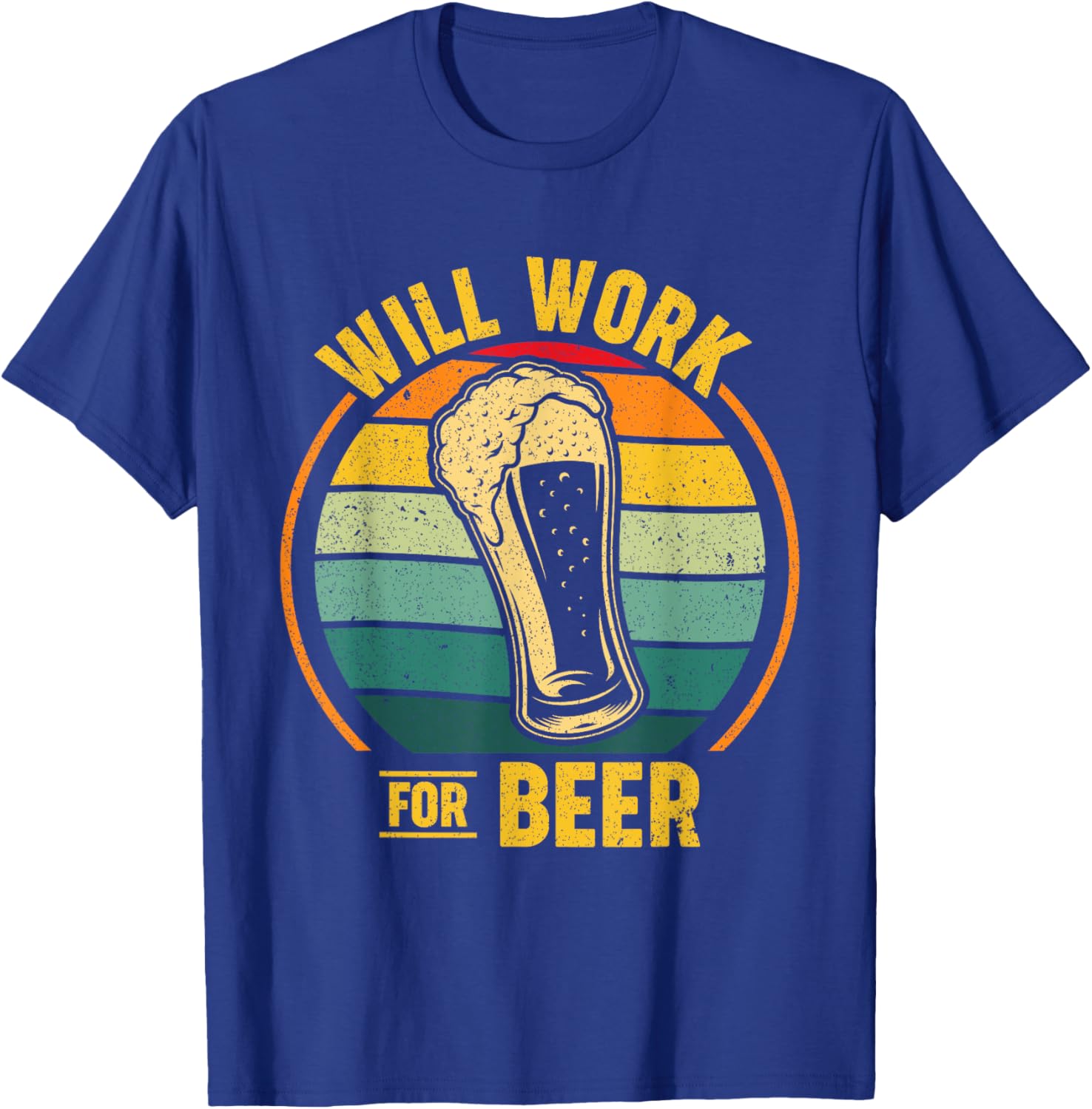 Will Work for Beer T-Shirt - T-Shirt | Royal