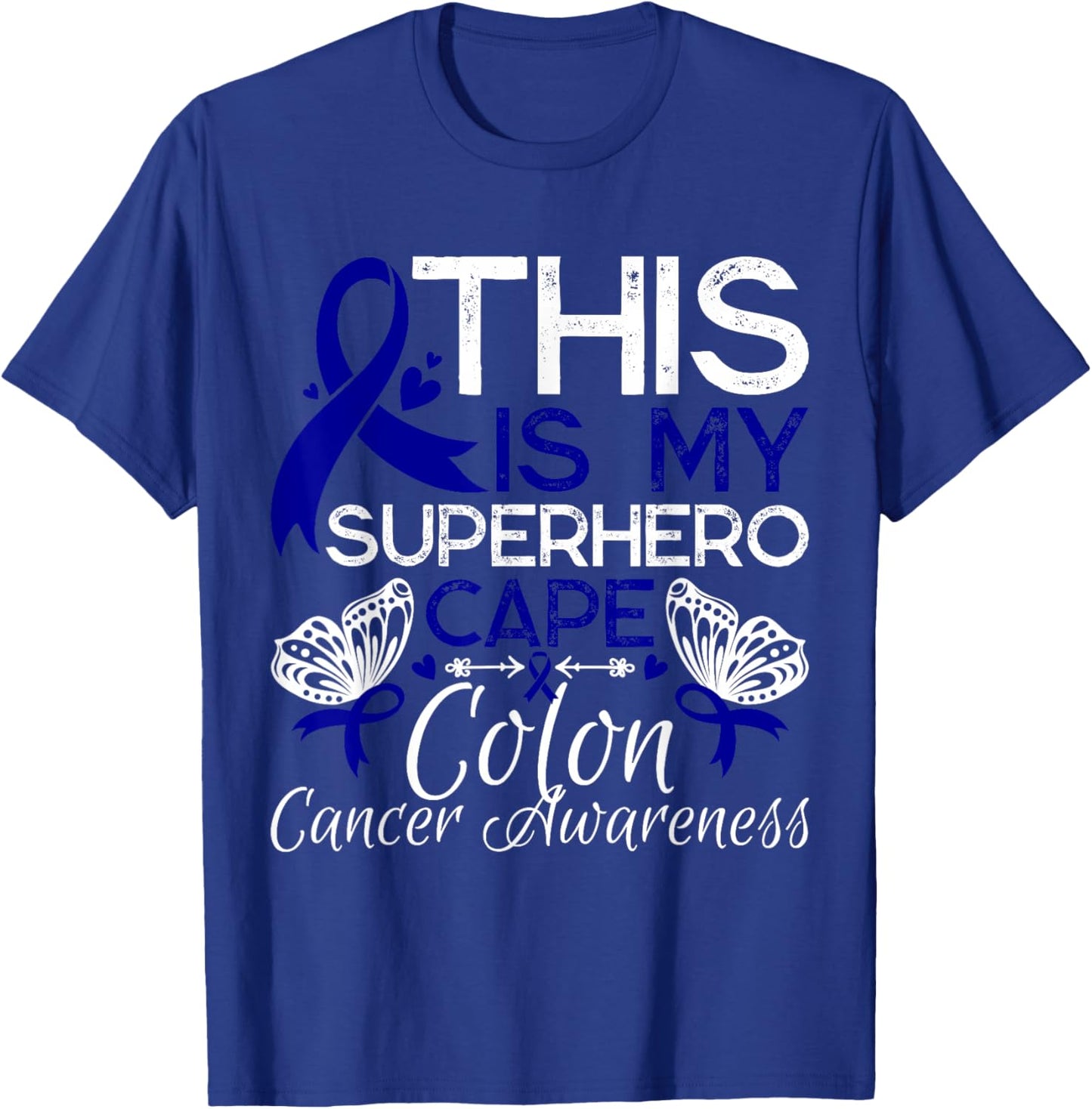 Colon Cancer Awareness This Is My Superhero Cape T-Shirt - T-Shirt | Royal