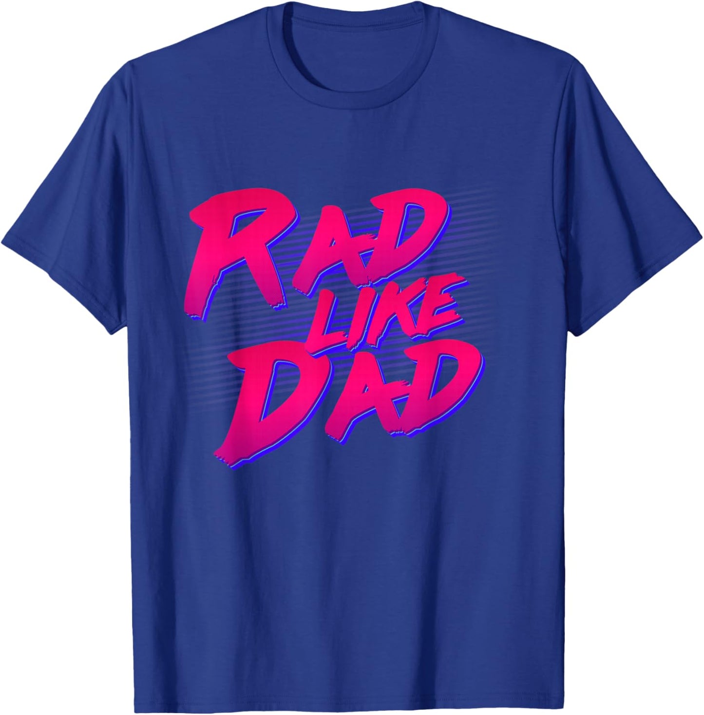 Rad Like Dad T-Shirt - T-Shirt | Royal