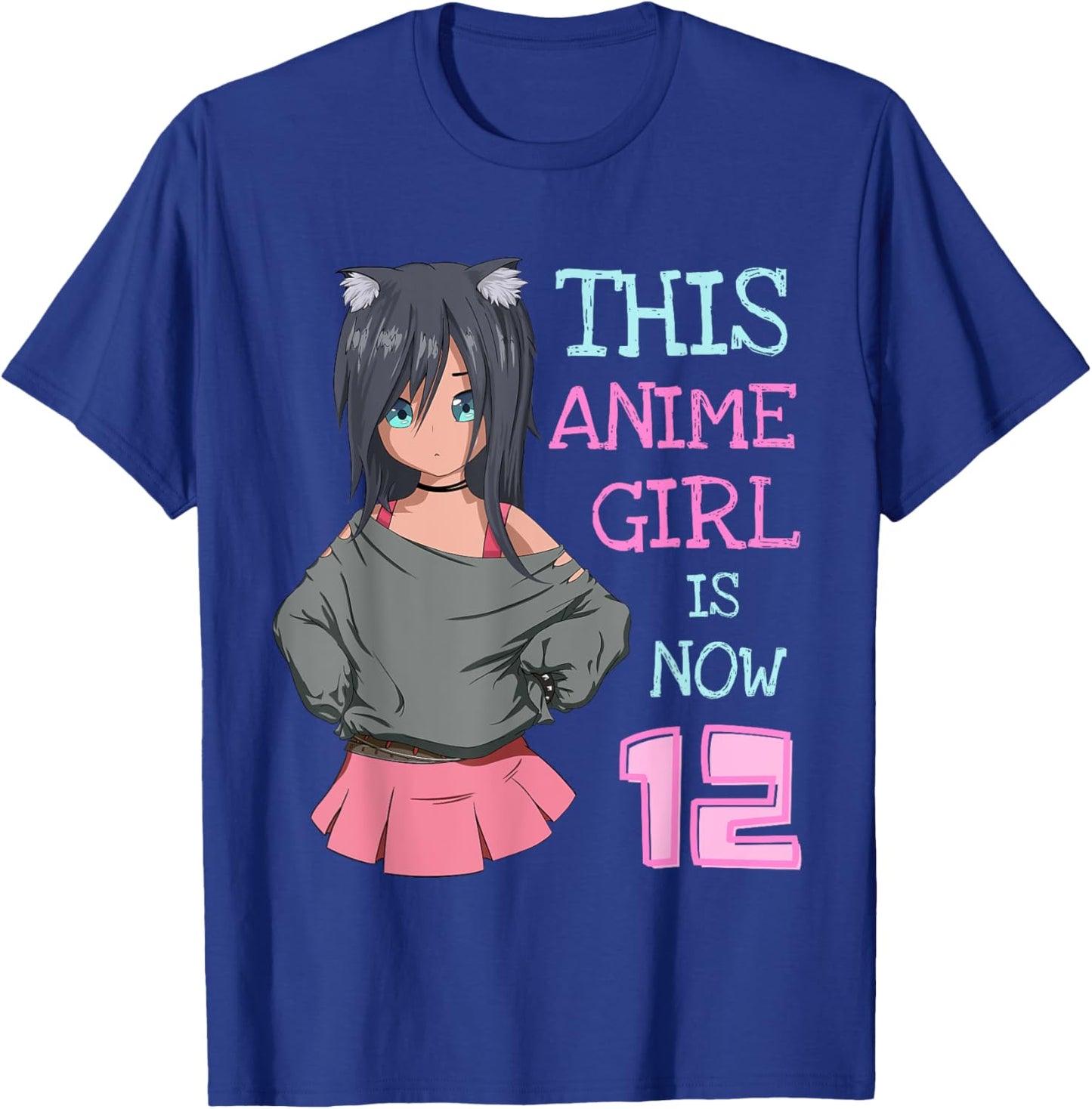 This Anime Girl Is Now 12 Years Old Birthday Girl Kawaii T-Shirt - T-Shirt | Royal