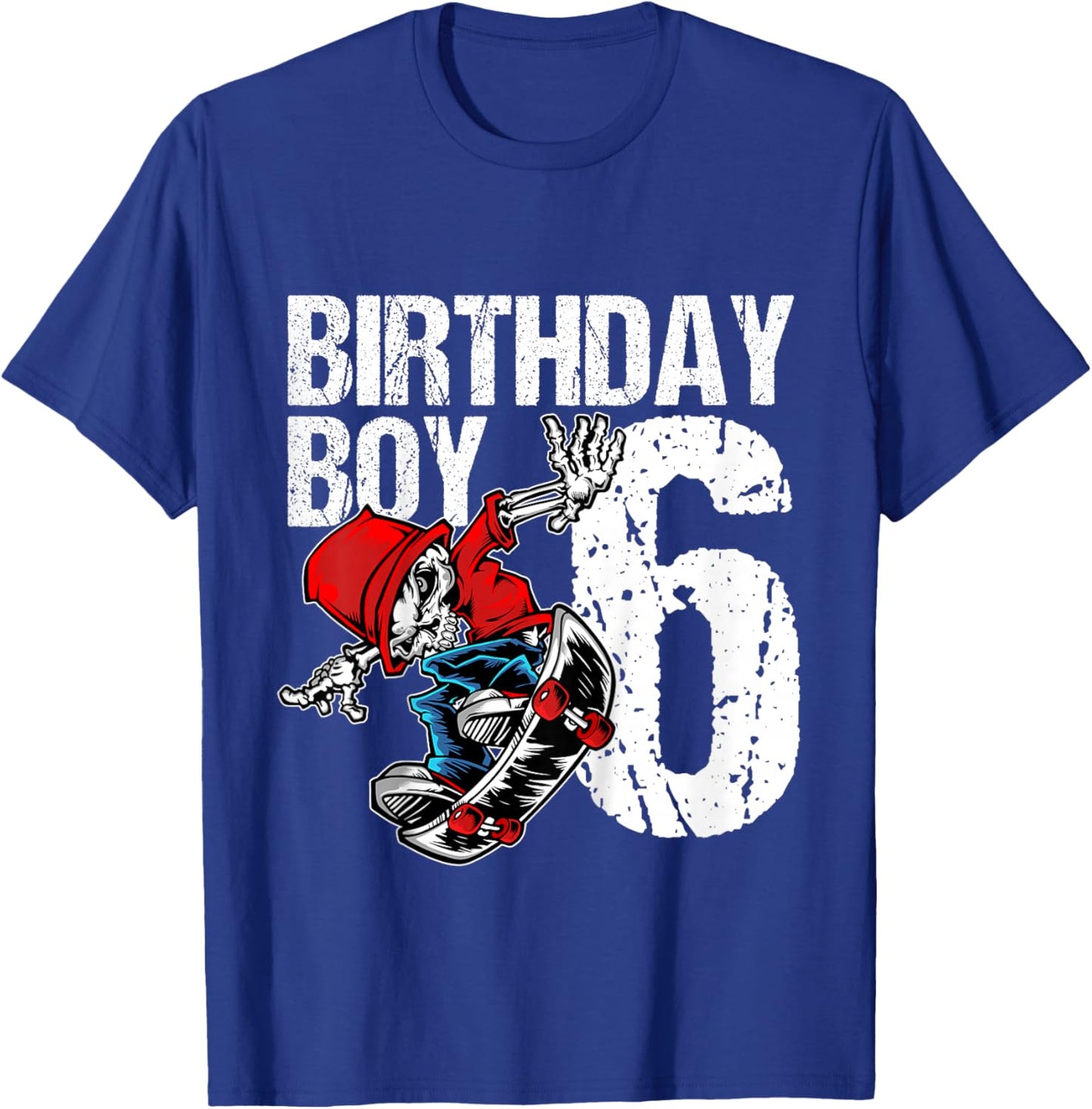 6 Year Old Skateboard Birthday Skateboarding Skate 6th Gift T-Shirt - T-Shirt | Royal