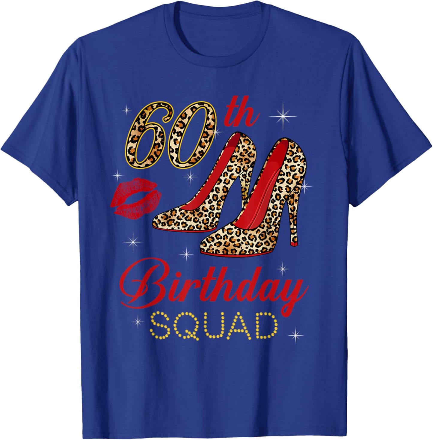 60th Birthday Squad Stepping Into 60 Leopard Shoes T-Shirt - T-Shirt | Royal