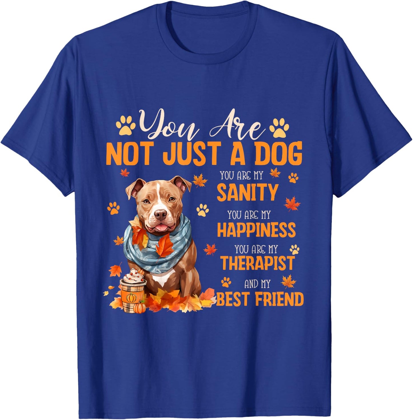 Pitbull You Are Not Just A Dog Thanksgiving Fall Autumn Men Women Kids T-Shirt - T-Shirt | Royal