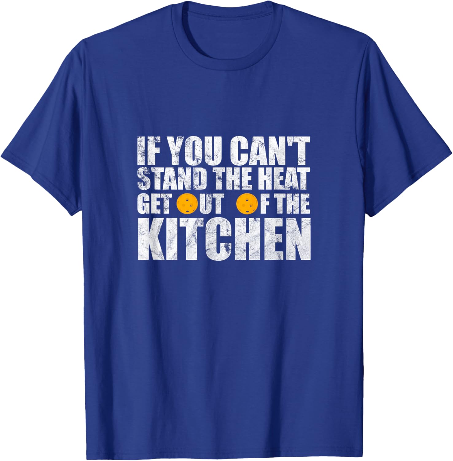 Can't Stand Heat Stay Out Of Kitchen Pickleball Player T-Shirt - T-Shirt | Royal