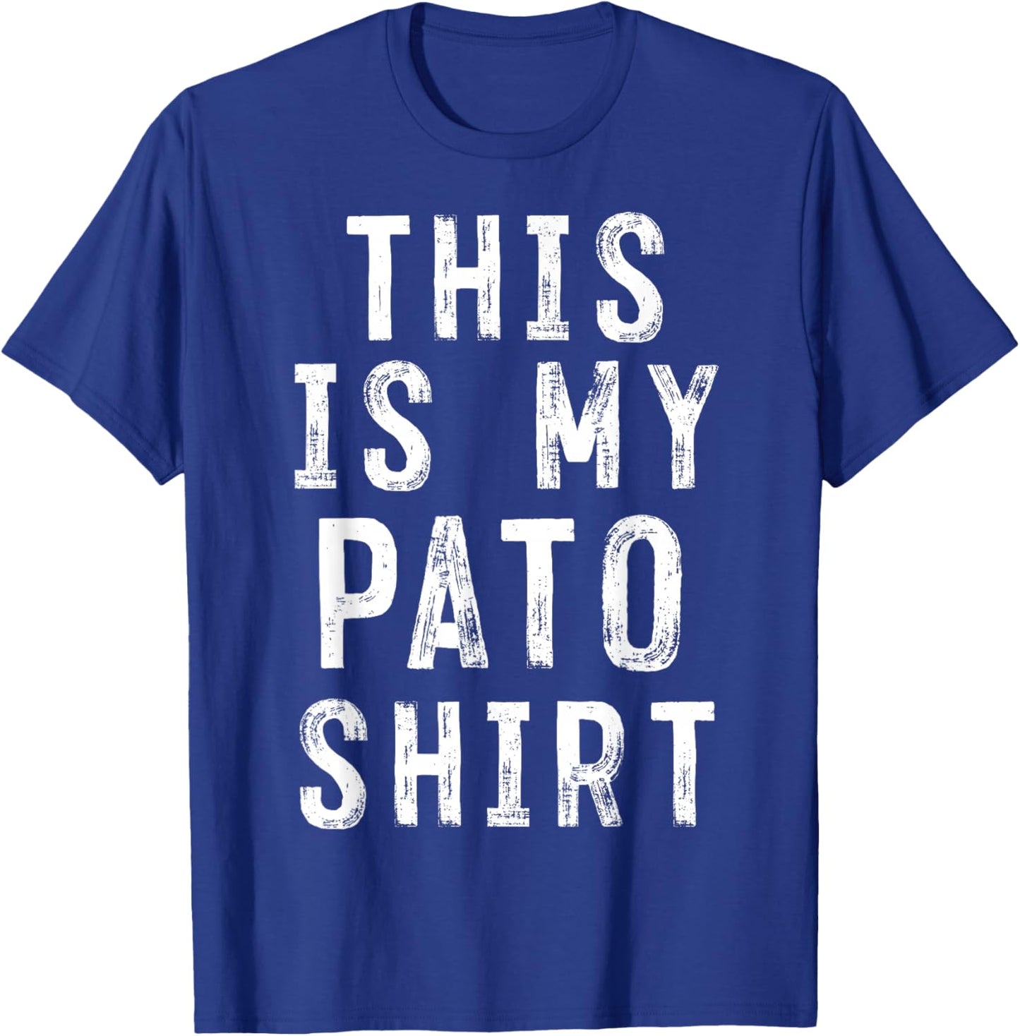 This Is My Pato Shirt Player Sarcastic T-Shirt - T-Shirt | Royal