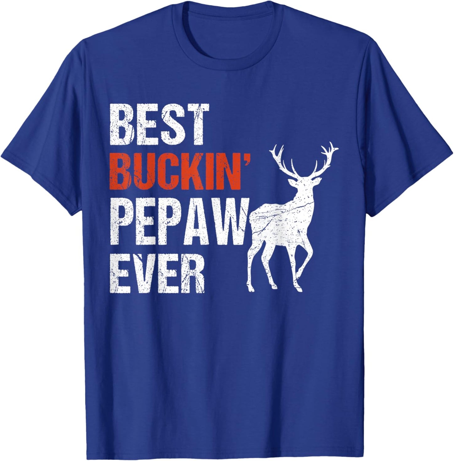 Best Buckin' Pepaw Ever Shirt Deer Hunters T-Shirt - T-Shirt | Royal