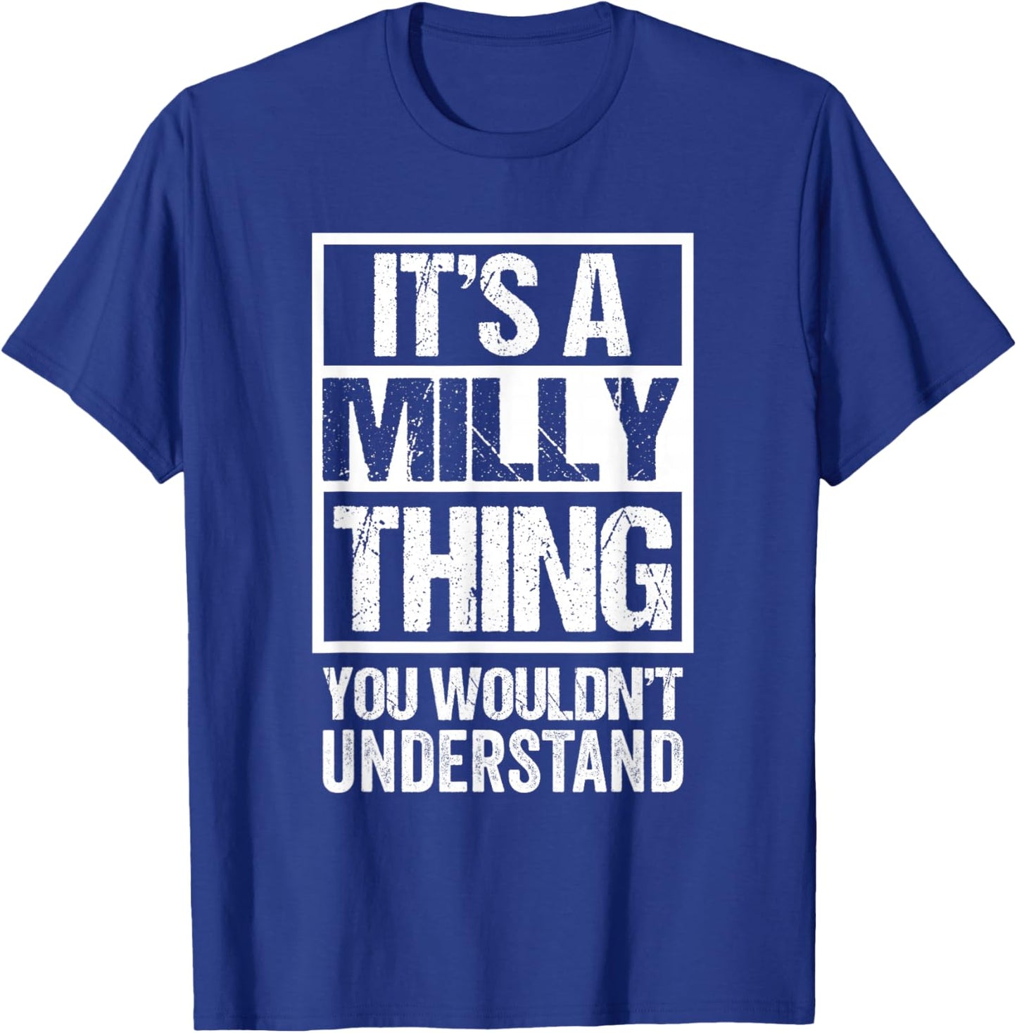 It's A Milly Thing You Wouldn't Understand First Name T-Shirt - T-Shirt | Royal