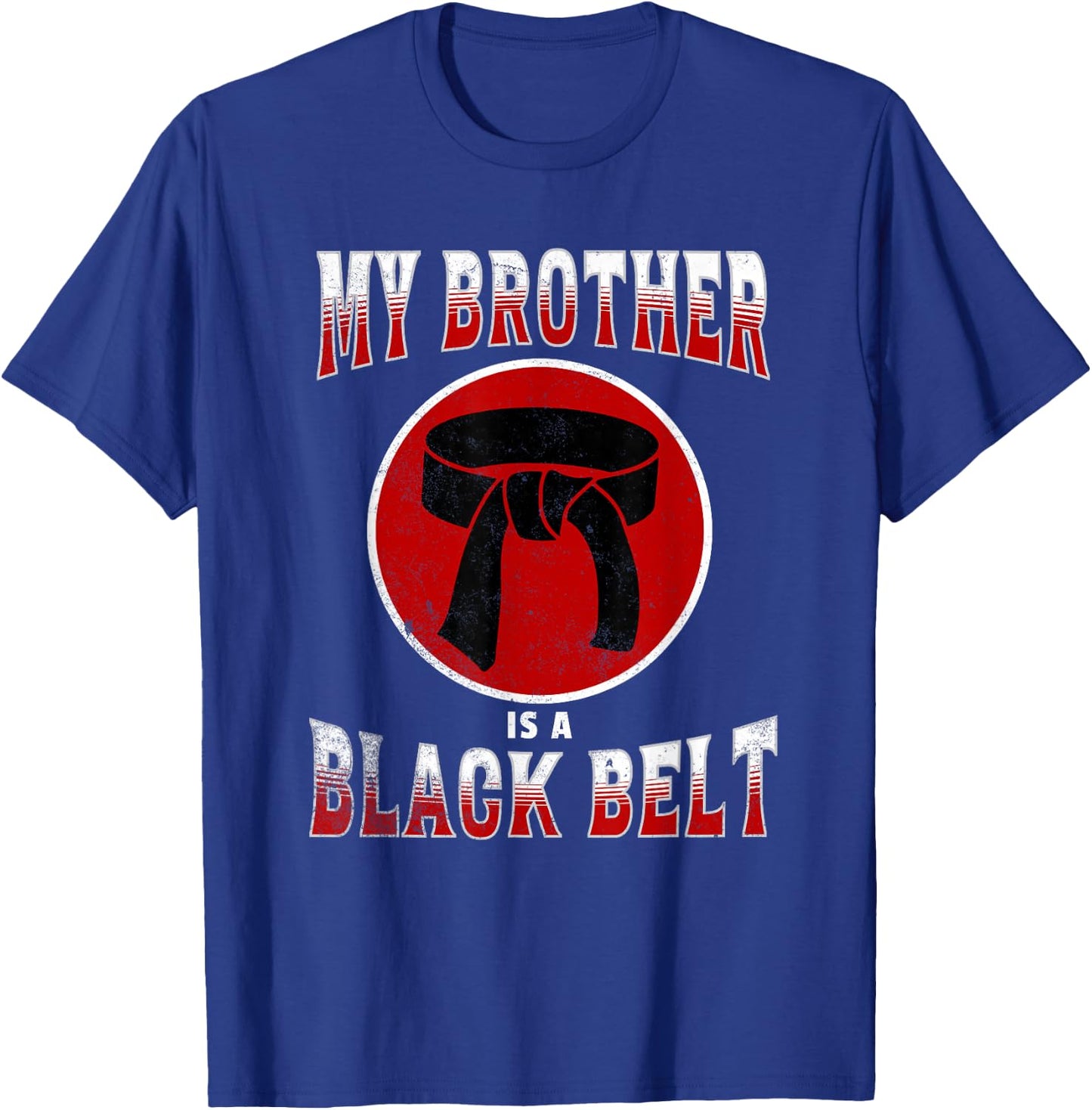My Brother is a Black Belt Martial Arts Karate Sibling T-Shirt - T-Shirt | Royal