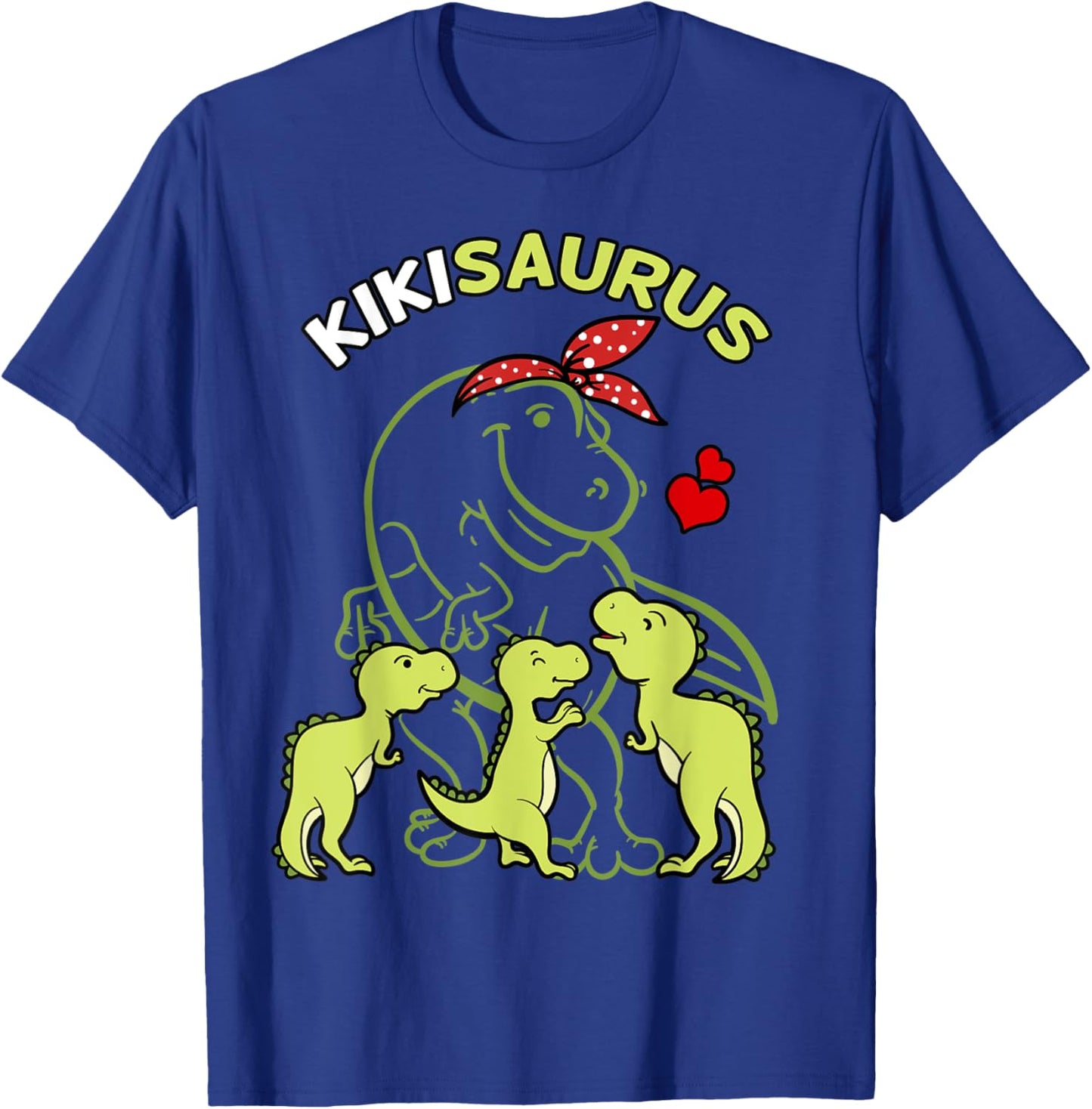 Kikisaurus Kiki Tyrannosaurus Dinosaur Mother's Day T-Shirt - T-Shirt | Royal