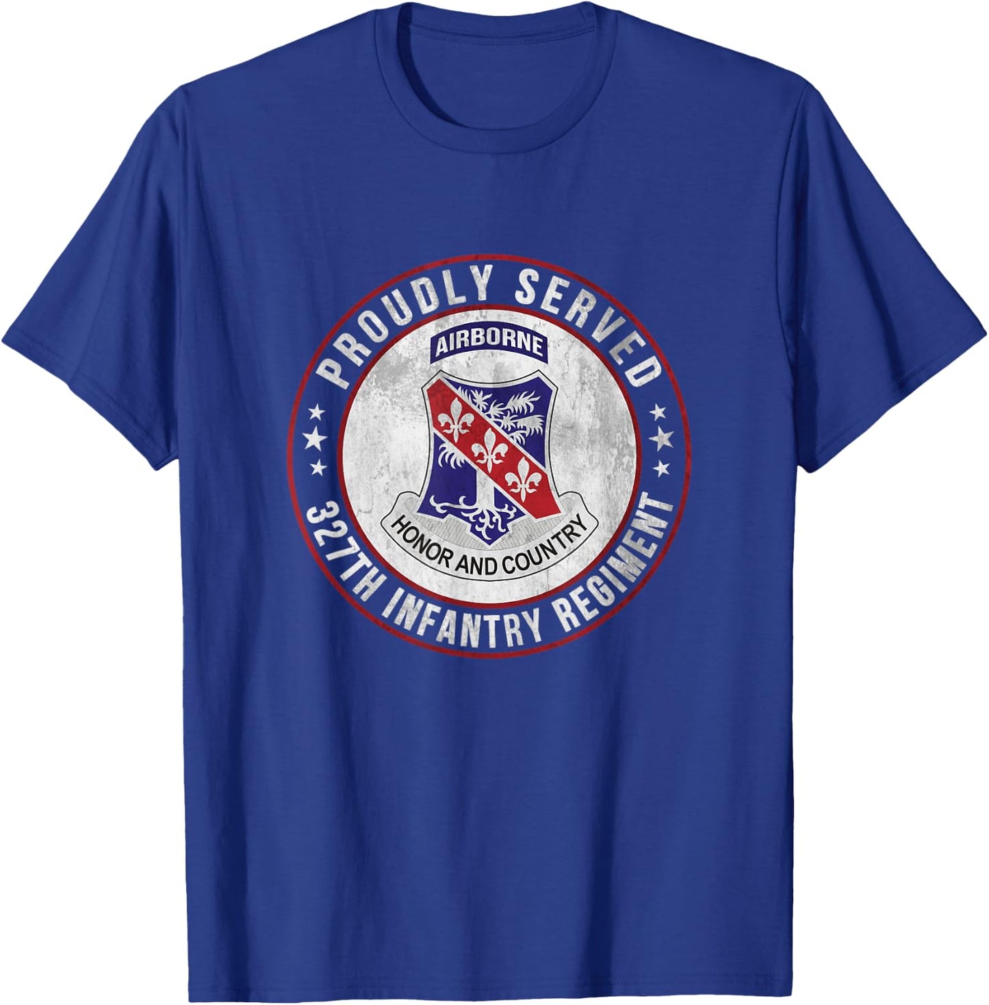 Proudly Served 327th Infantry Regiment Airborne Veterans Day T-Shirt - T-Shirt | Royal