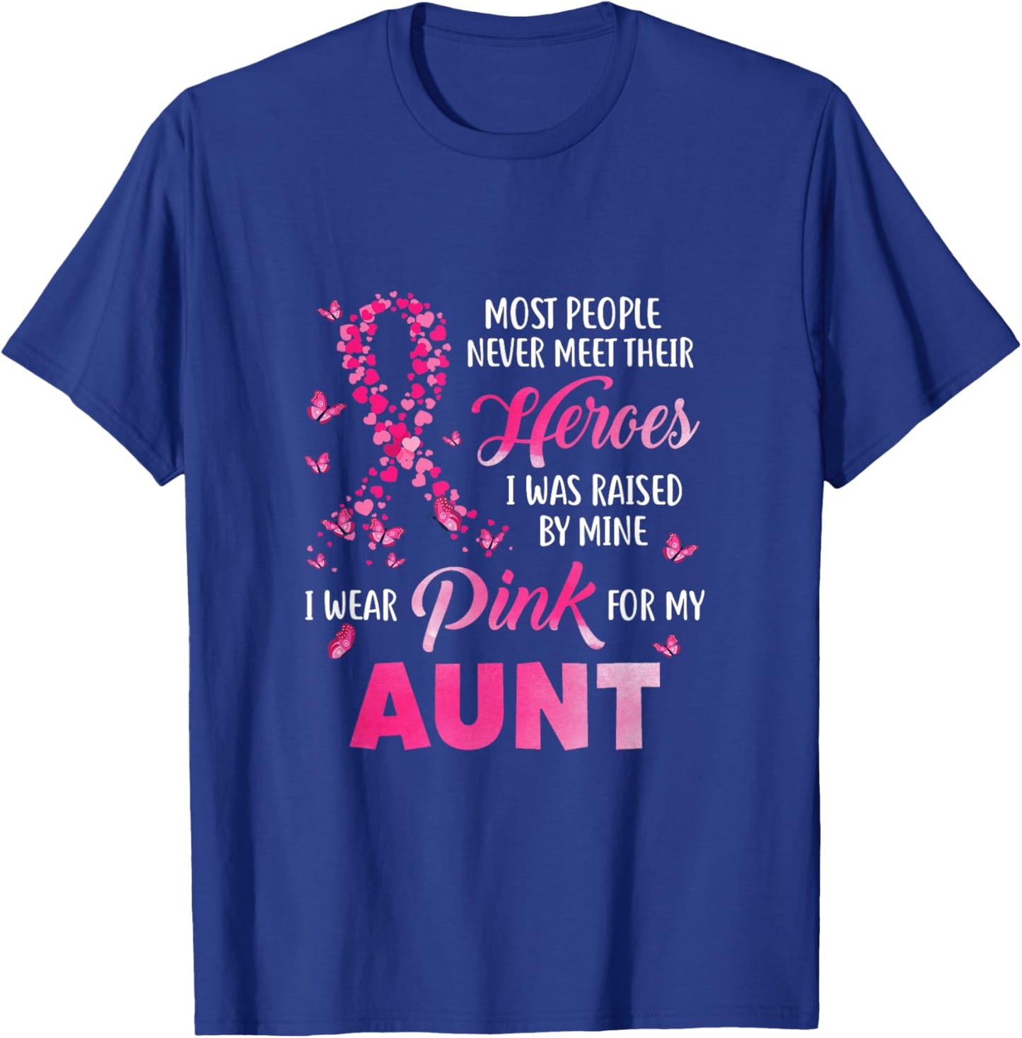 My Heroes I Wear Pink For My Aunt Breast Cancer Awareness T-Shirt - T-Shirt | Royal
