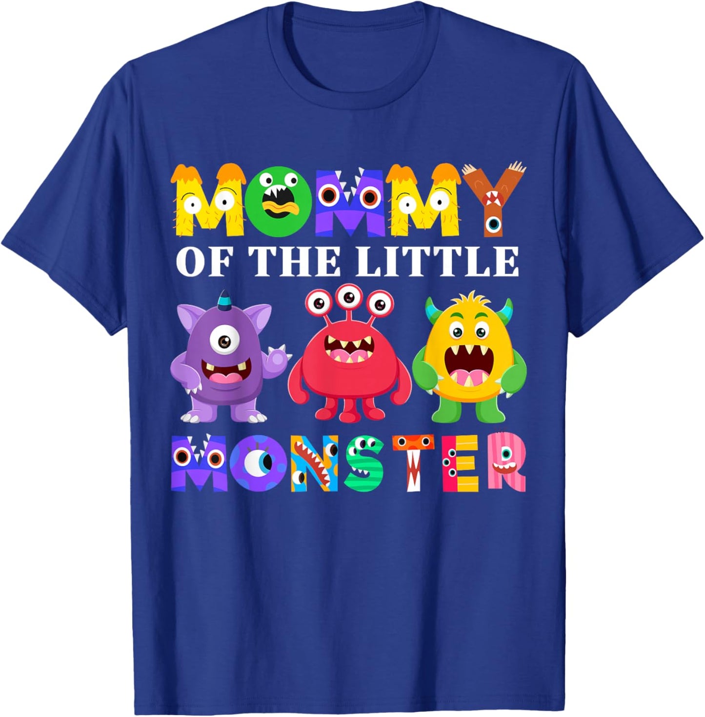 Mommy Of The Little Monster Birthday Party Family Monster T-Shirt - T-Shirt | Royal