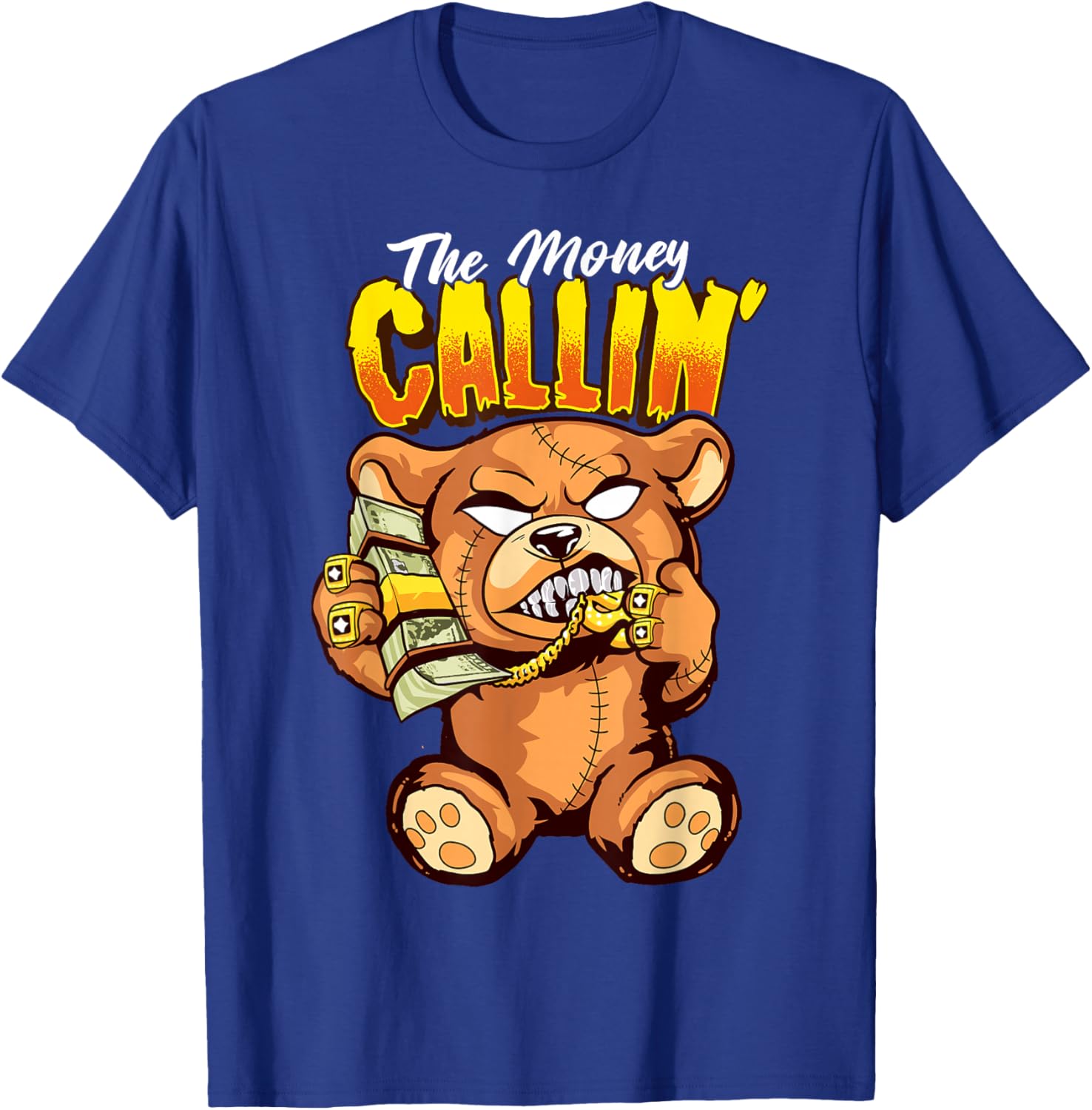 Money Calling Hip Hop Teddy Bear Gangster Rap Drip Swag Dope T-Shirt - T-Shirt | Royal