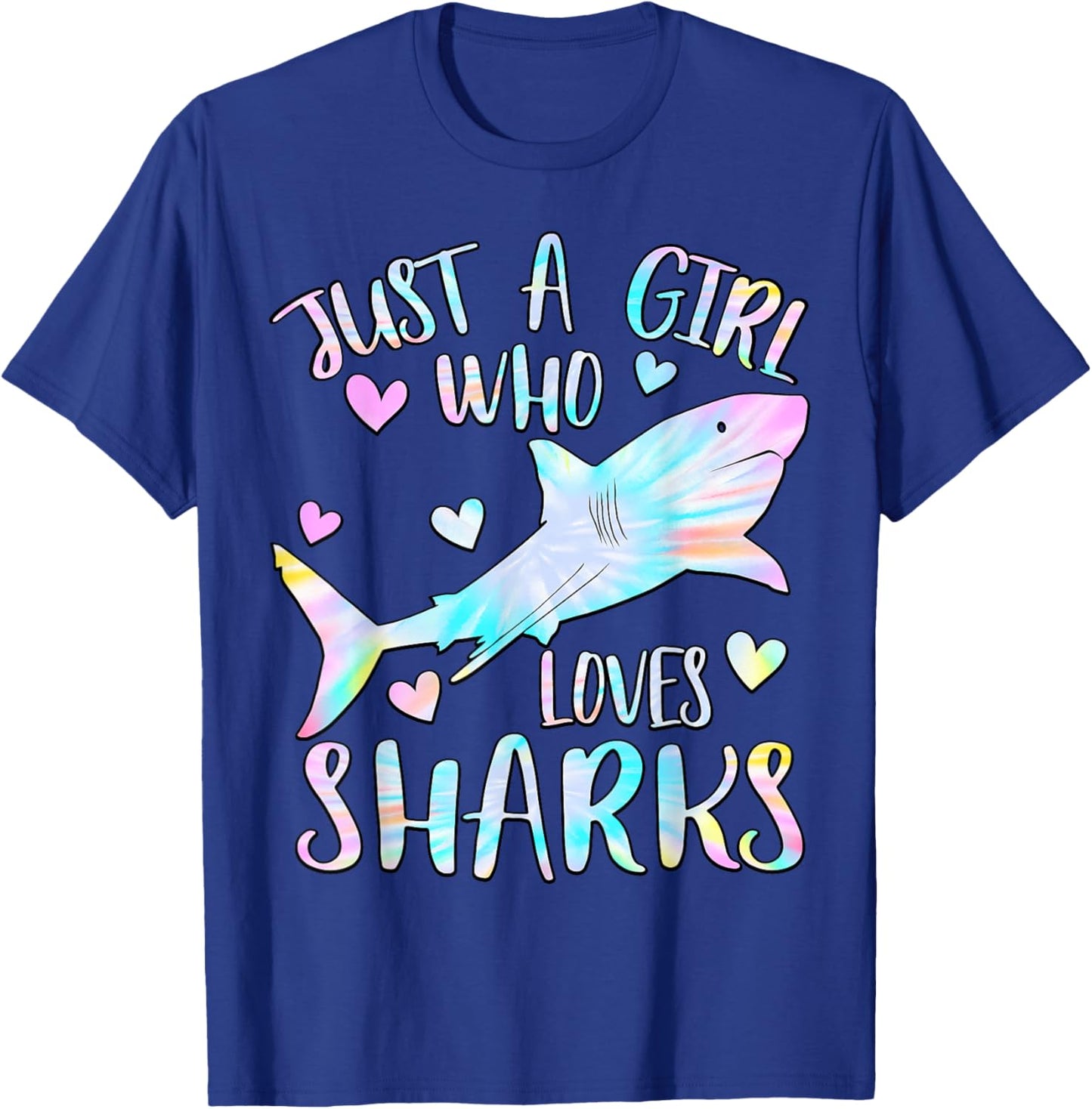 Just a Girl Who Loves Sharks Lover Tie Dye Themed Shark Girl T-Shirt - T-Shirt | Royal