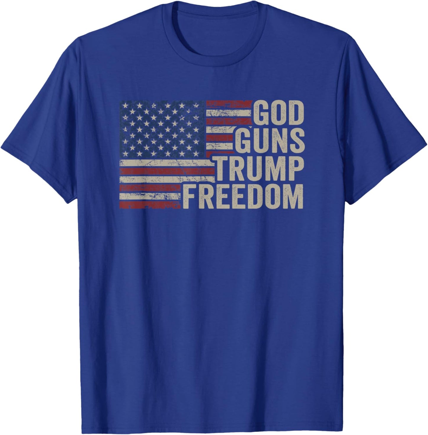 God Guns Trump Freedom - Pro Gun USA Flag Funny Christian Men T-Shirt - T-Shirt | Royal