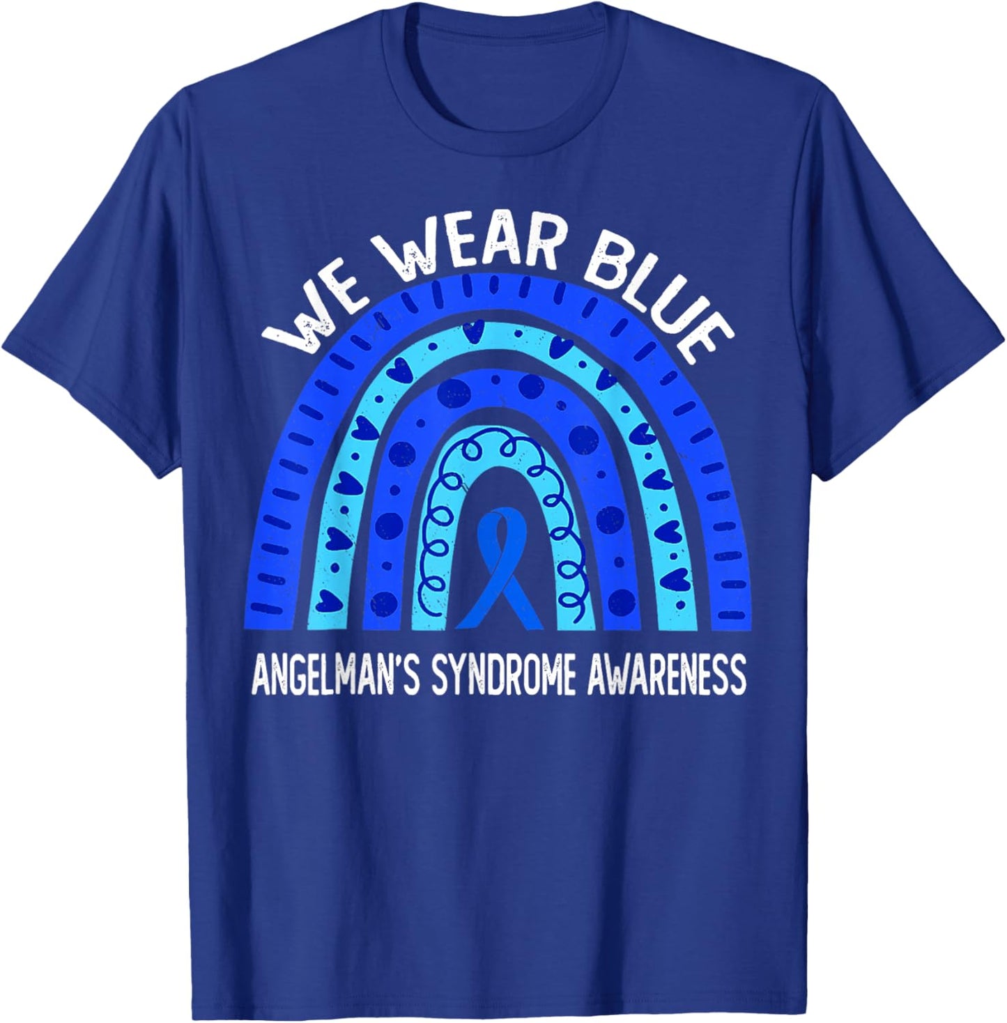 We Wear Blue For Angelman’s Syndrome Awareness Rainbow T-Shirt - T-Shirt | Royal