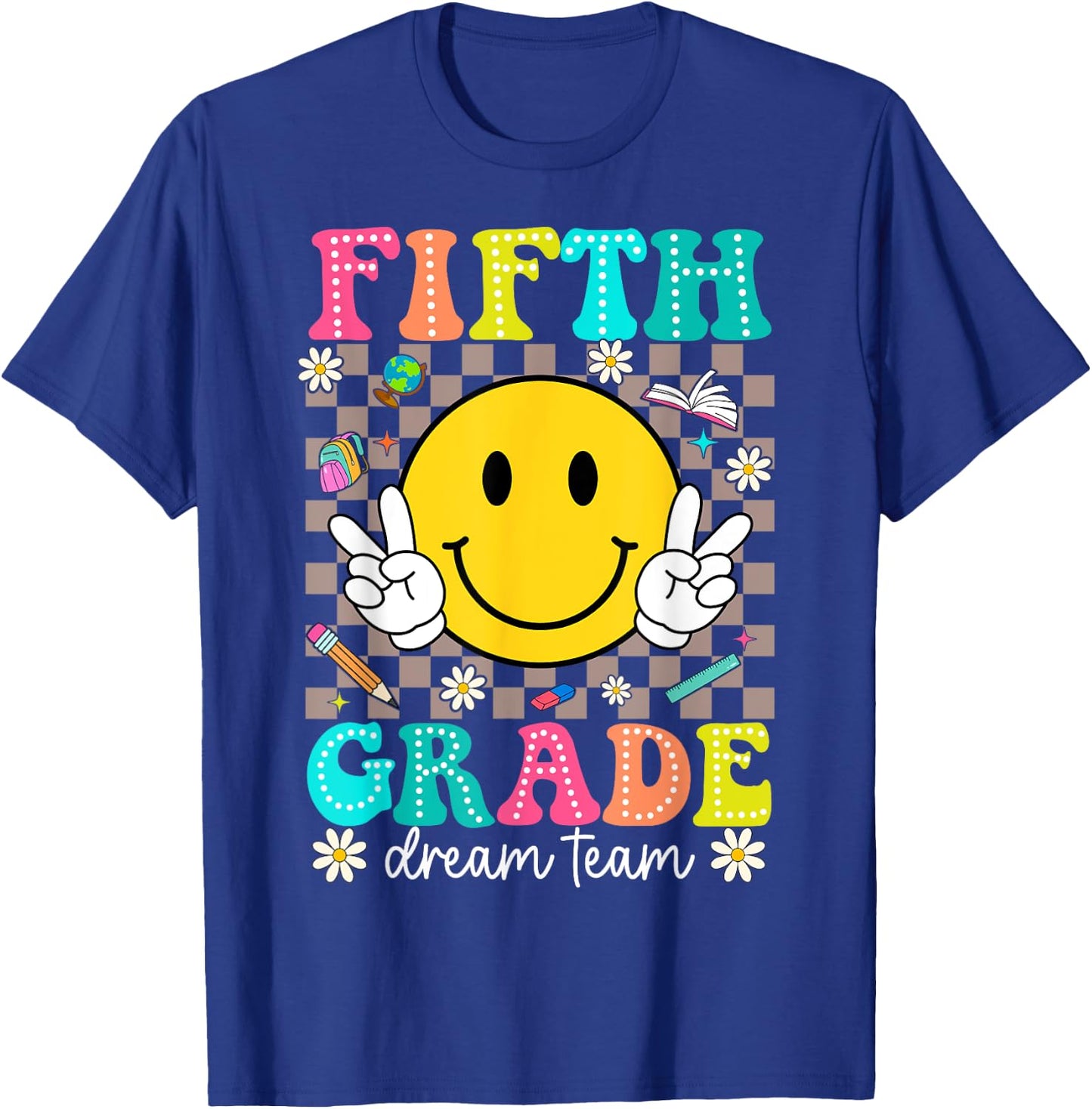 5th Grade Dream Team Smile Face First Day of Fifth Grade T-Shirt - T-Shirt | Royal