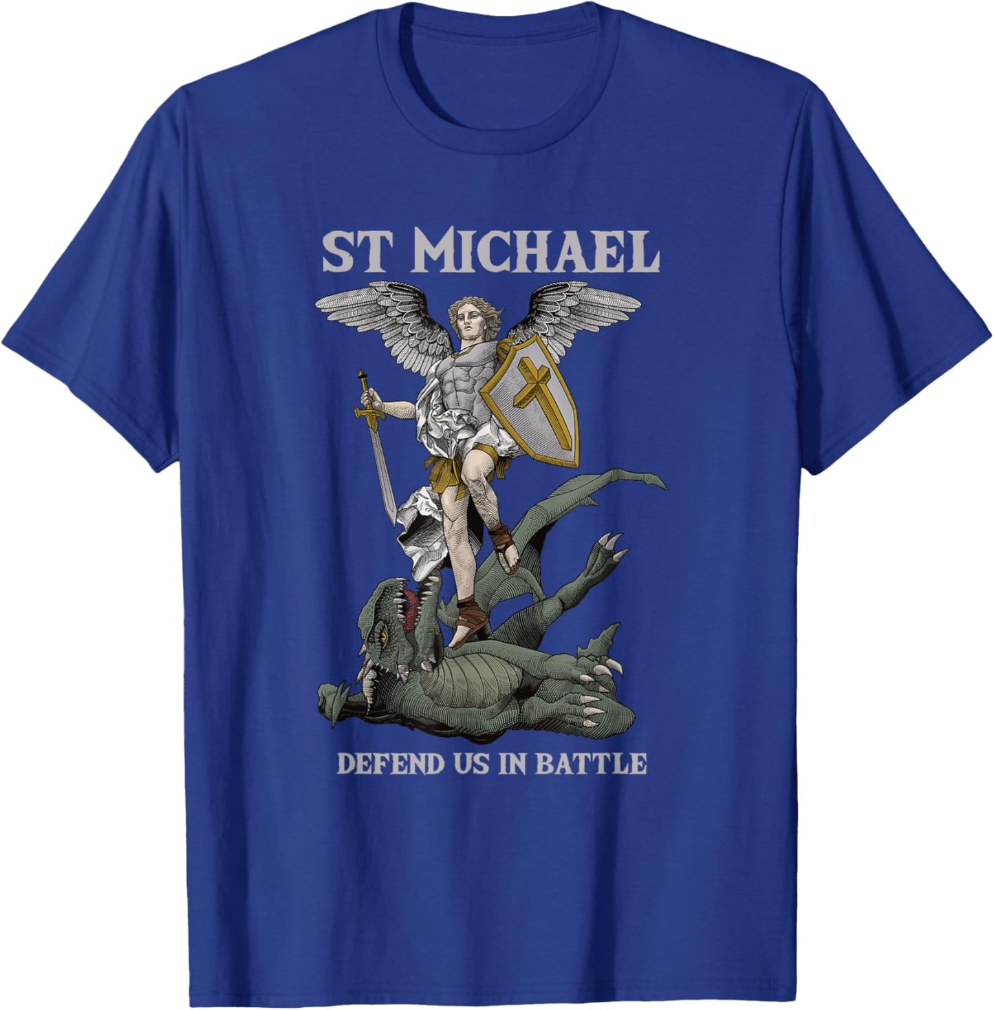 Saint Michael the Archangel defend us in battle T-Shirt - T-Shirt | Royal
