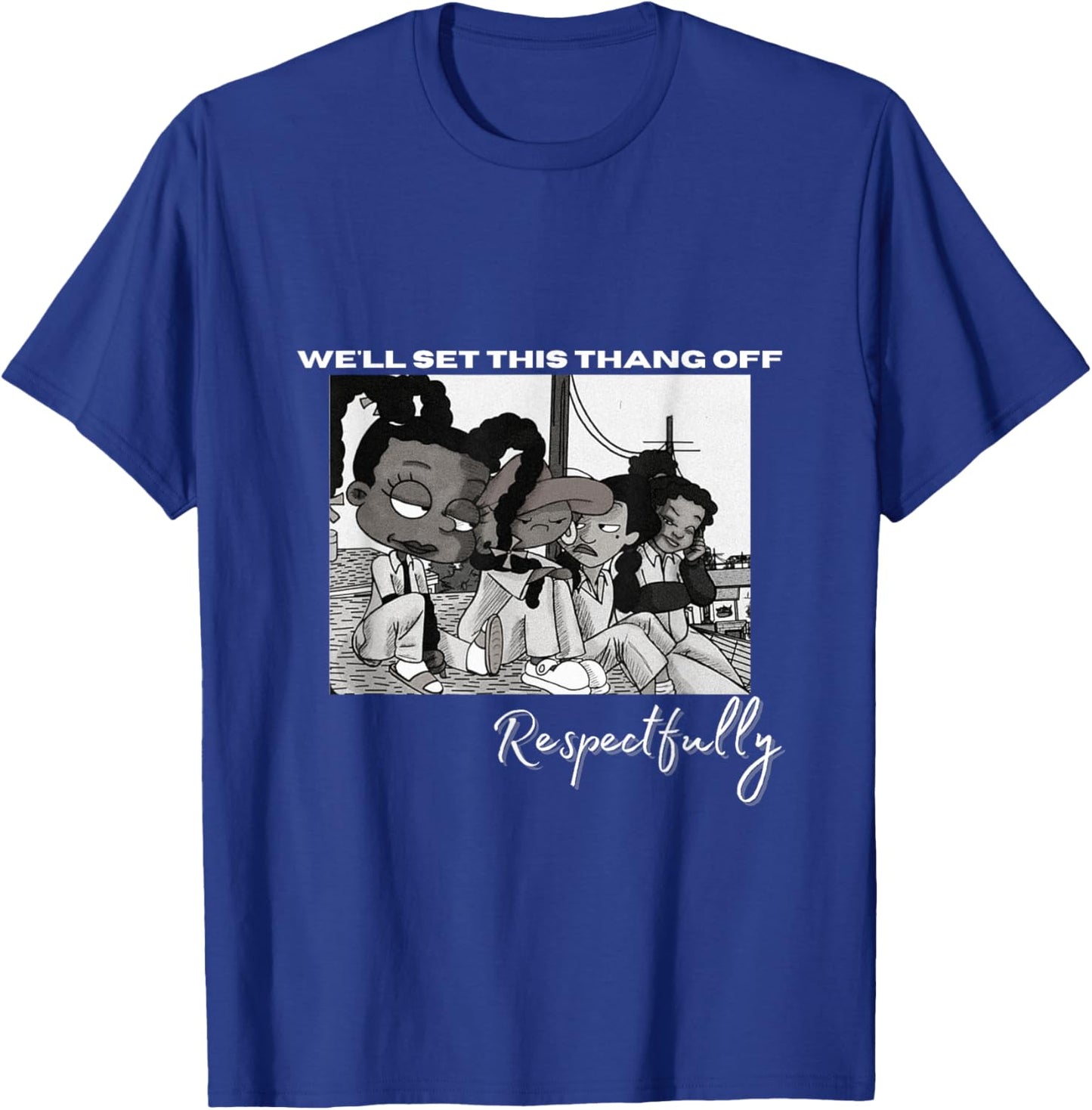 Set it Off respectfully T-Shirt - T-Shirt | Royal