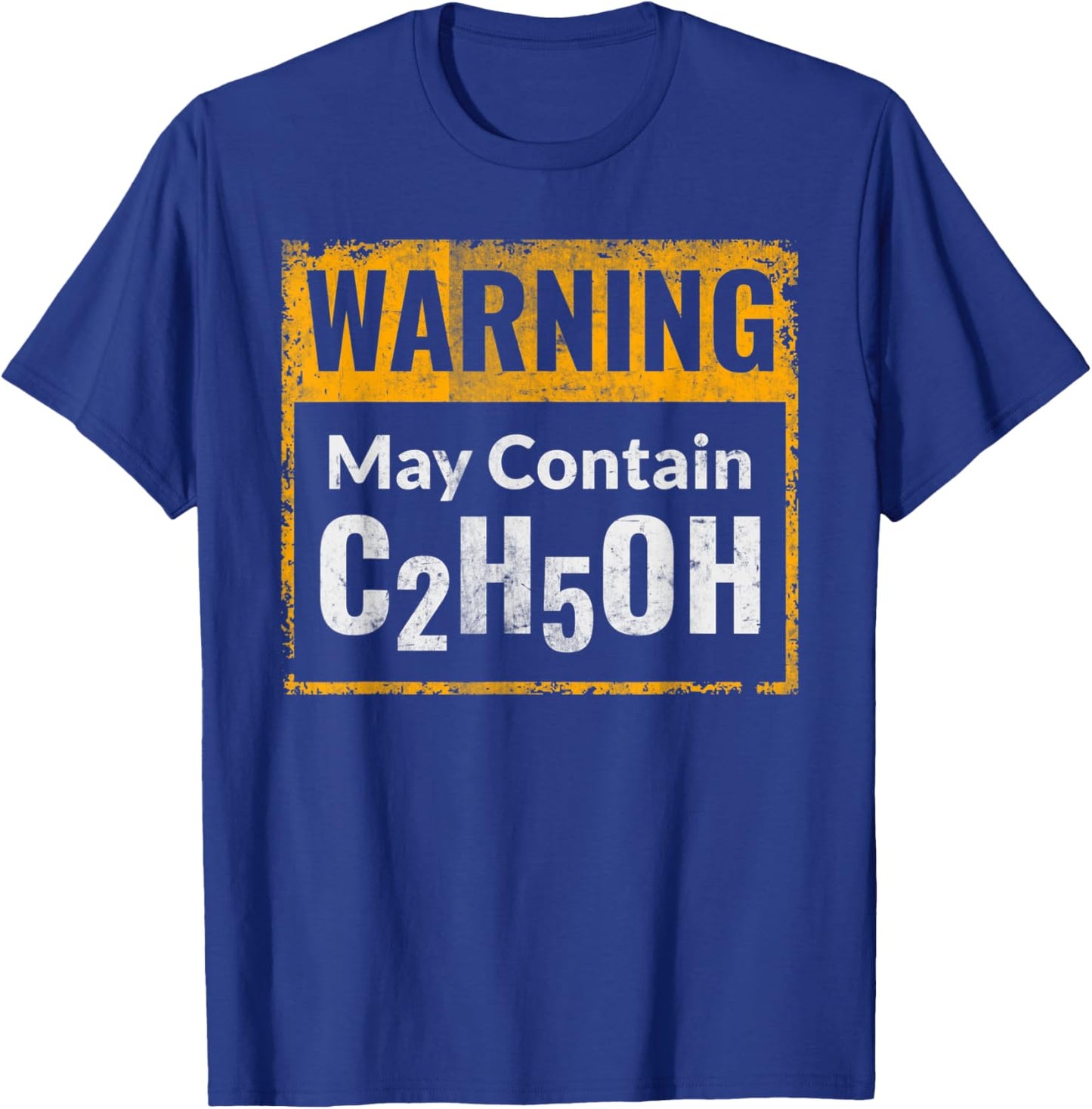 Warning - May contain C2H5OH - Funny alcohol, ethanol, C2H6O T-Shirt - T-Shirt | Royal