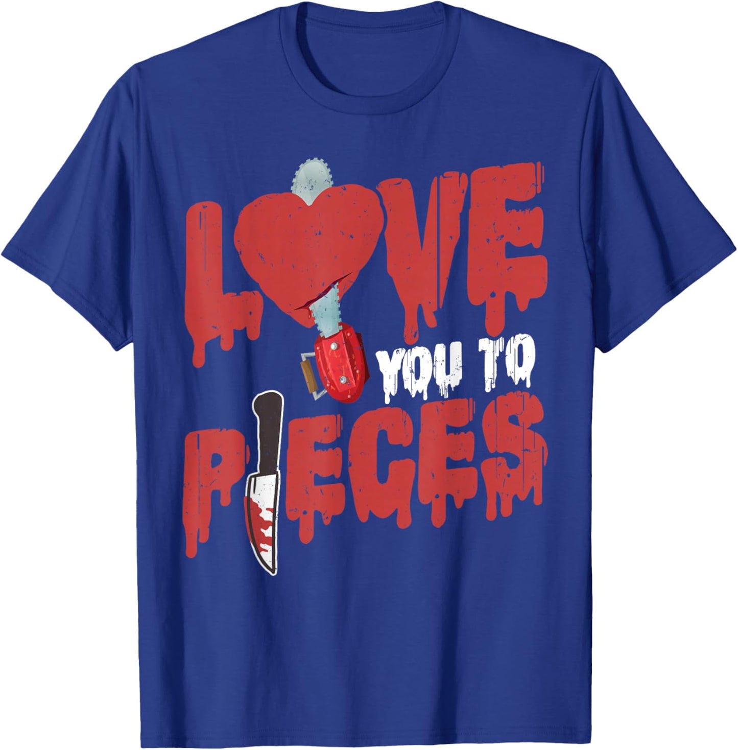 Scary Horror Movie Heart Chain Saw Love You To Pieces T-Shirt - T-Shirt | Royal