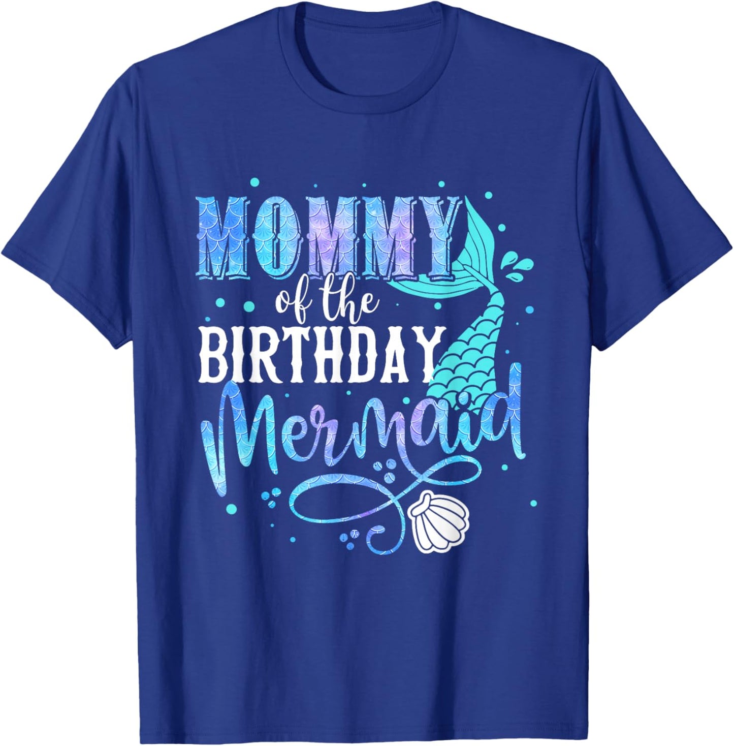 Mommy Of The Birthday Mermaid Family Matching Party Squad T-Shirt - T-Shirt | Royal