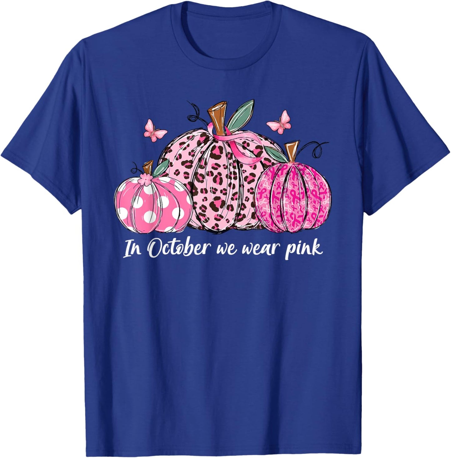 In October We Wear Pink Pumpkins Breast Cancer Awareness T-Shirt - T-Shirt | Royal