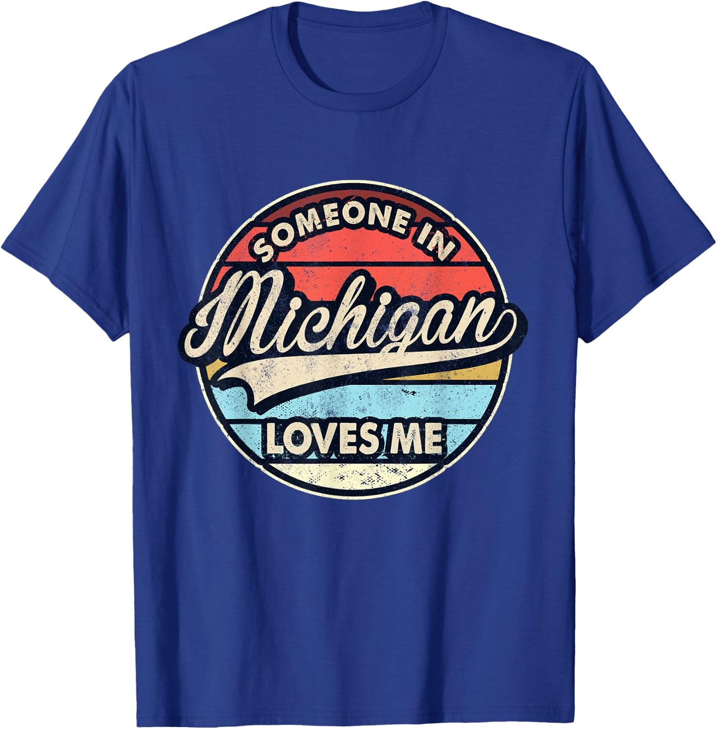 Someone in Michigan Loves Me US State Cool Retro T-Shirt - T-Shirt | Royal