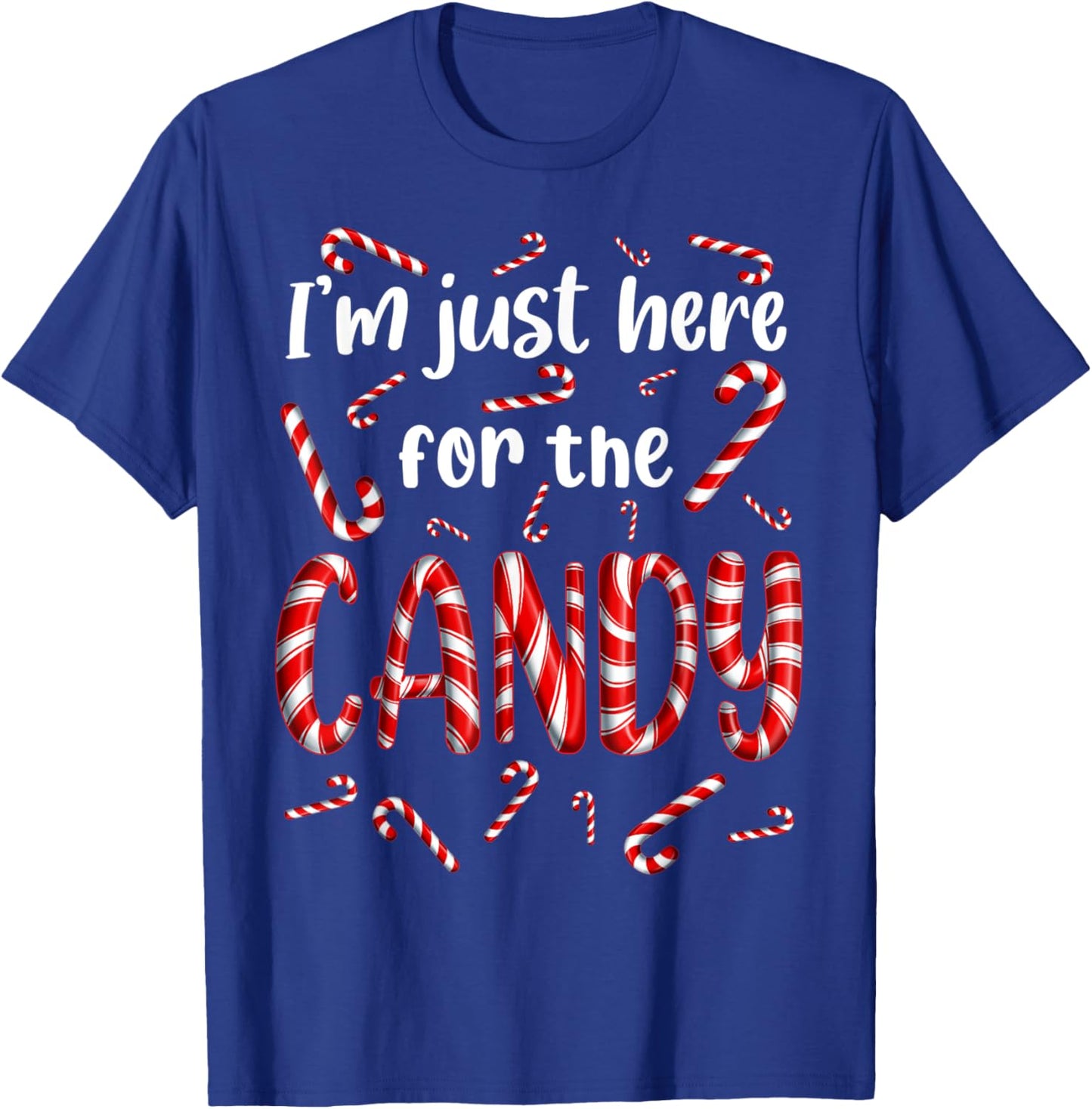 I'm just here for the Candy Cane Sweets Tester Gift T-Shirt - T-Shirt | Royal