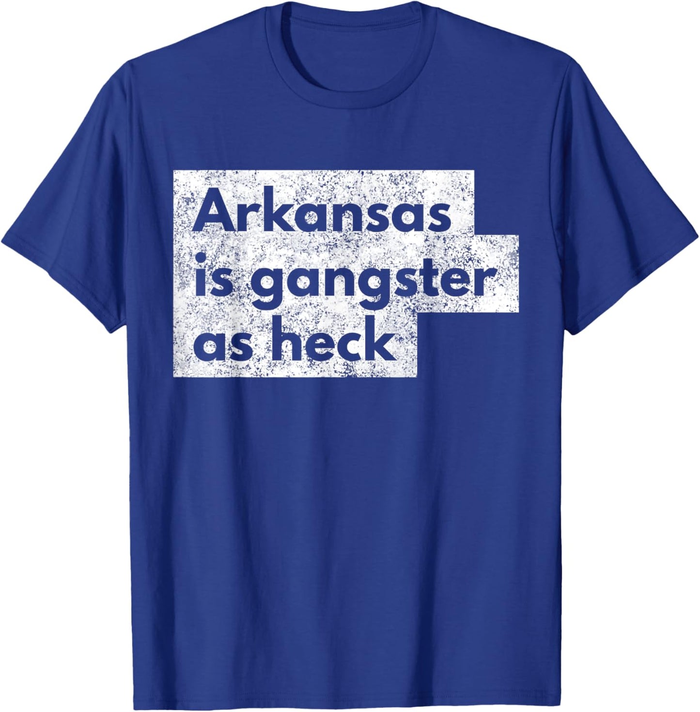 Funny Arkansas Is Gangster As Heck LDS AR Mormon Joke Gift T-Shirt - T-Shirt | Royal