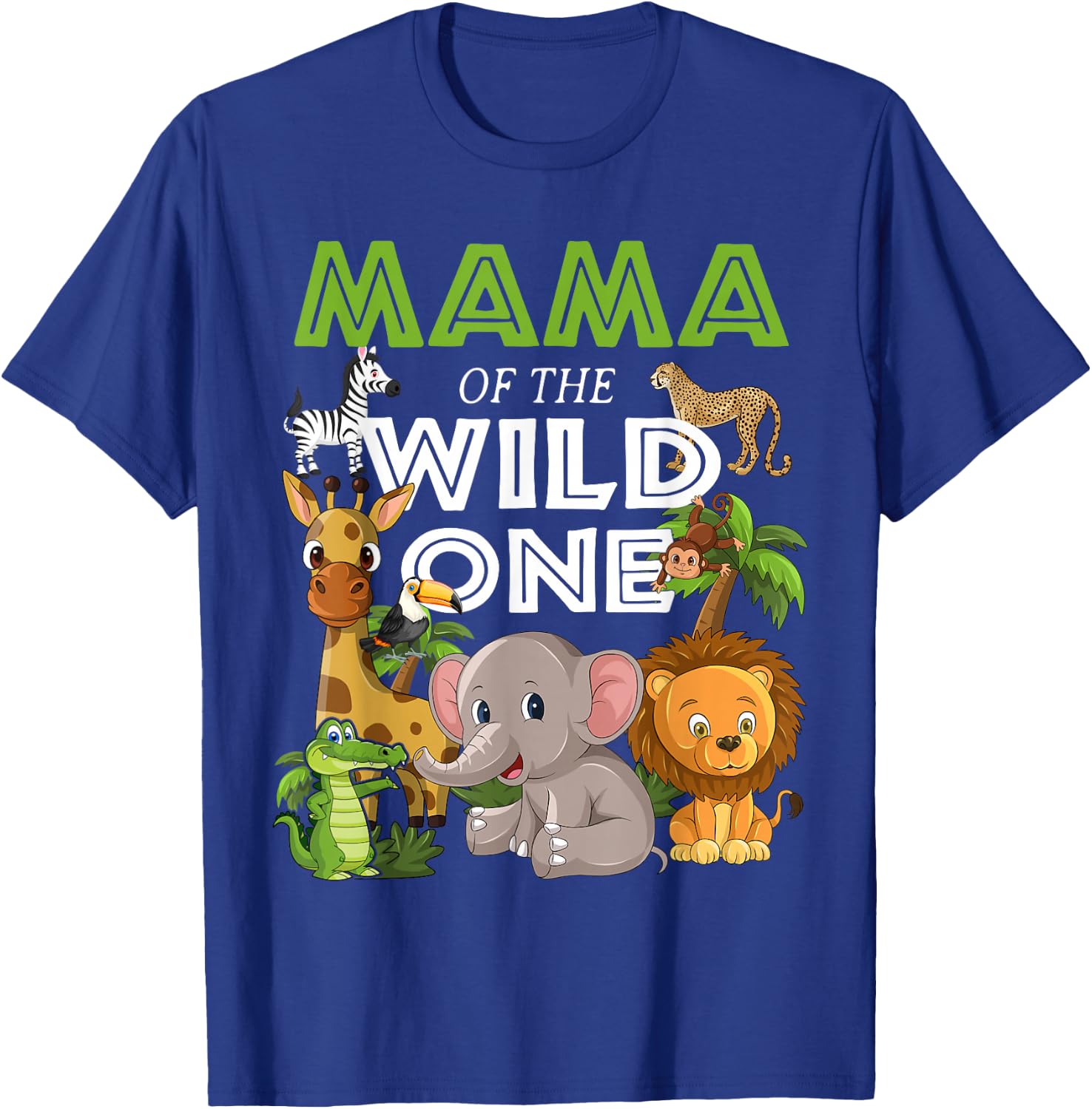 Mama of the Wild One Zoo Birthday Safari Jungle Animal T-Shirt - T-Shirt | Royal