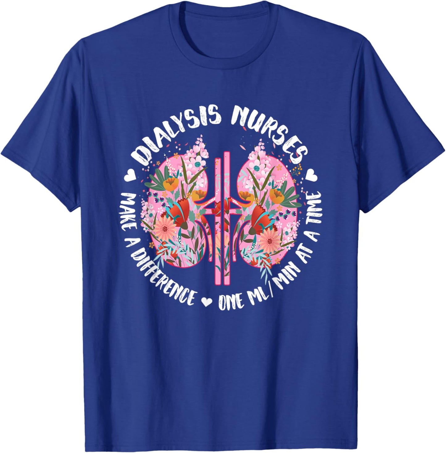 Dialysis Nurse Appreciation Dialysis Nursing T-Shirt - T-Shirt | Royal