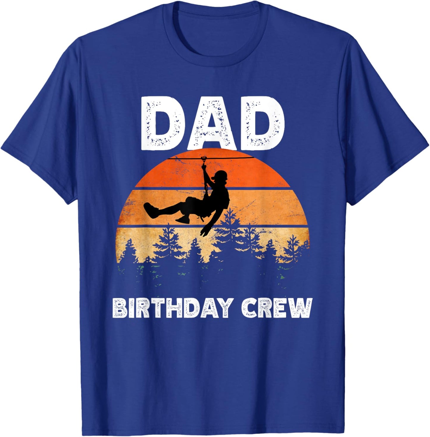 Zipline birthday party adventure matching Dad T-Shirt - T-Shirt | Royal