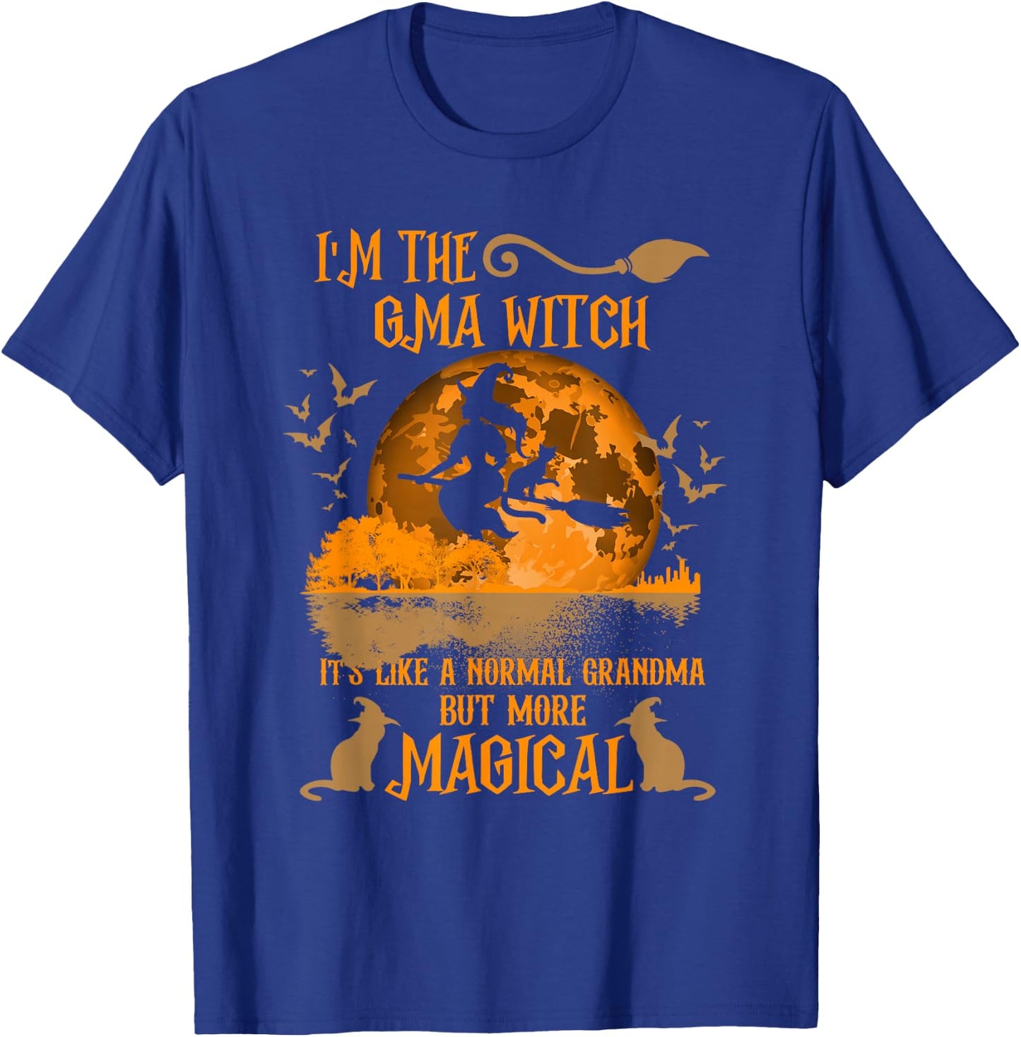I'm The Gma Witch Like A Normal Grandma Halloween T-Shirt - T-Shirt | Royal